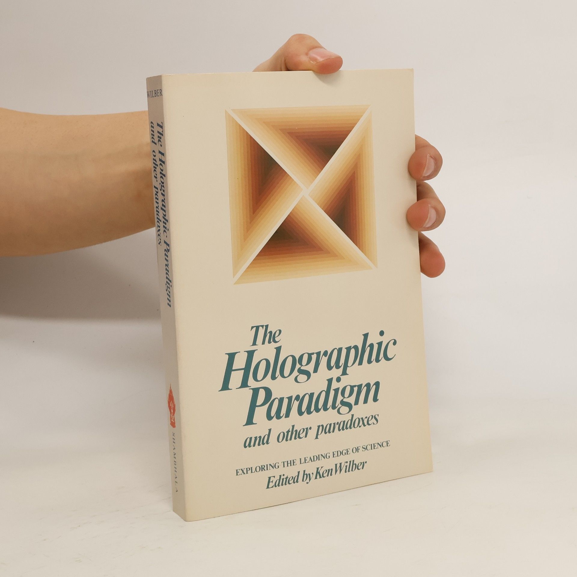 Ken Wilber The Holographic Paradigm and Other Paradoxes