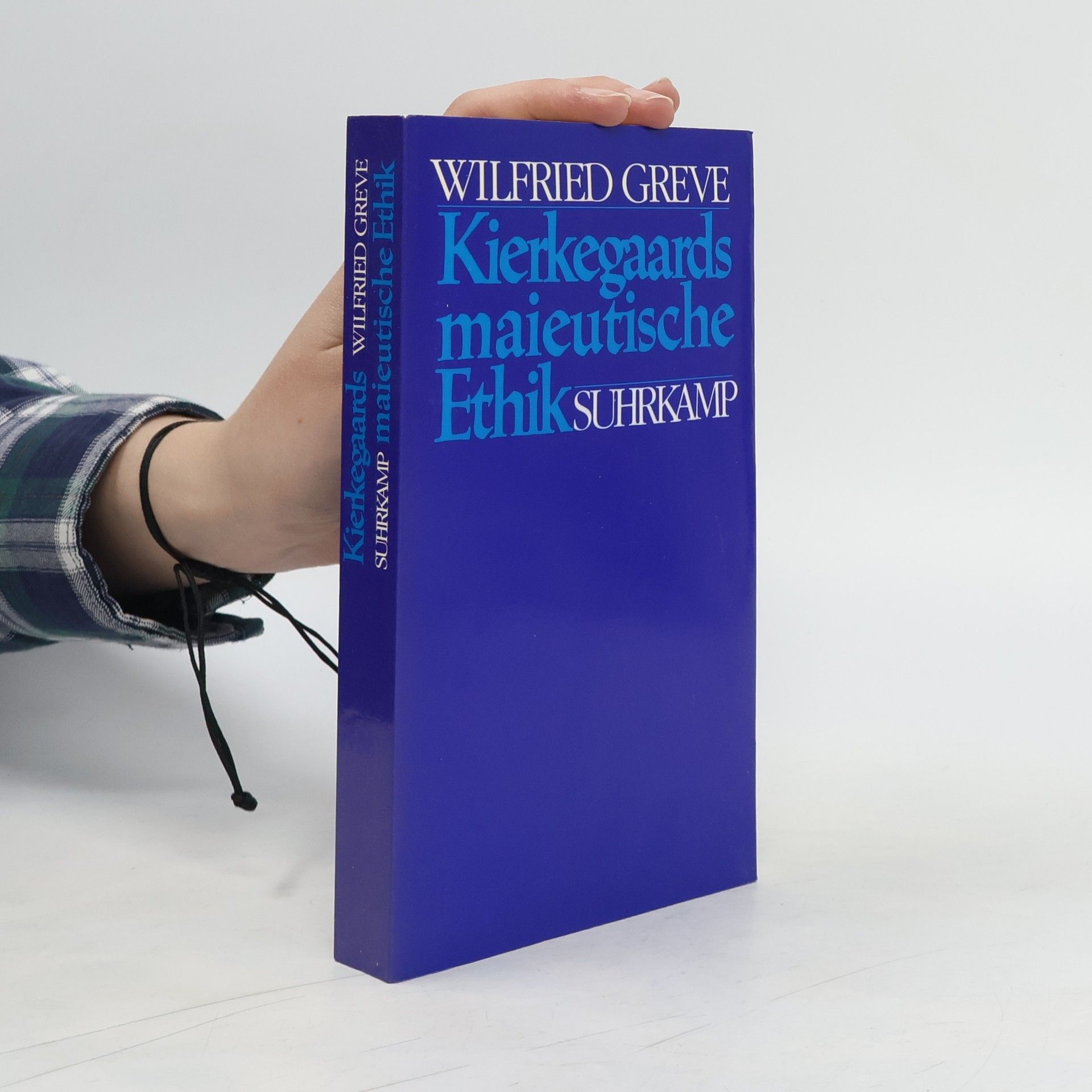 Wilfried Greve Kierkegaards maieutische Ethik