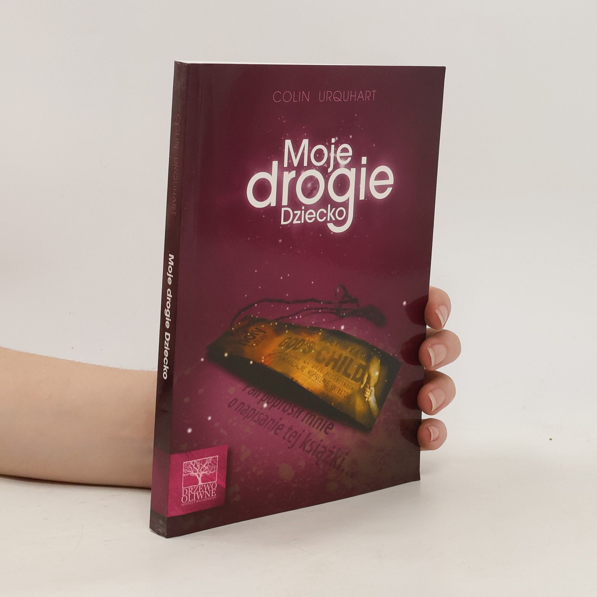 Colin Urquhart Moje drogie Dziecko