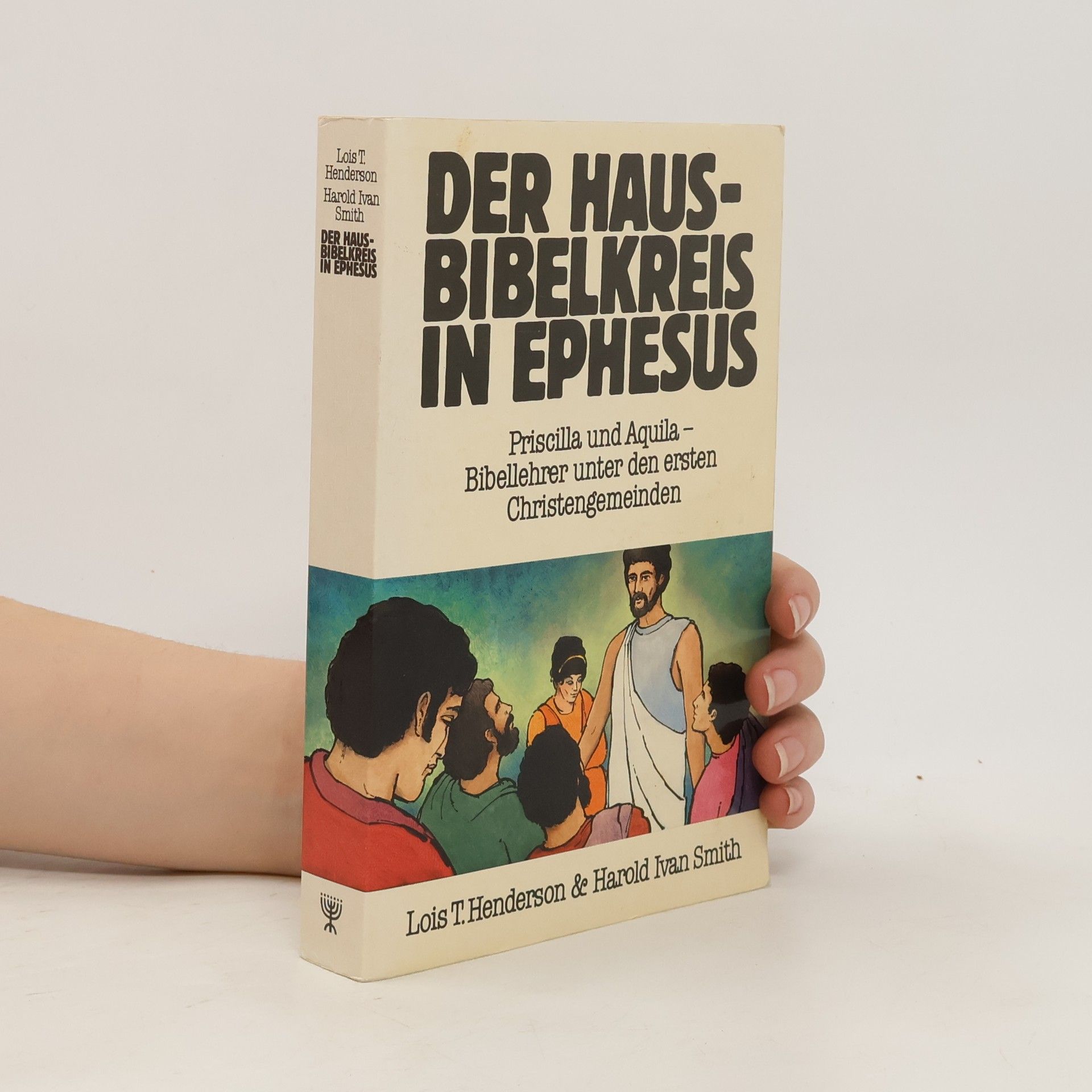 Lois T. Henderson Der Hausbibelkreis in Ephesus