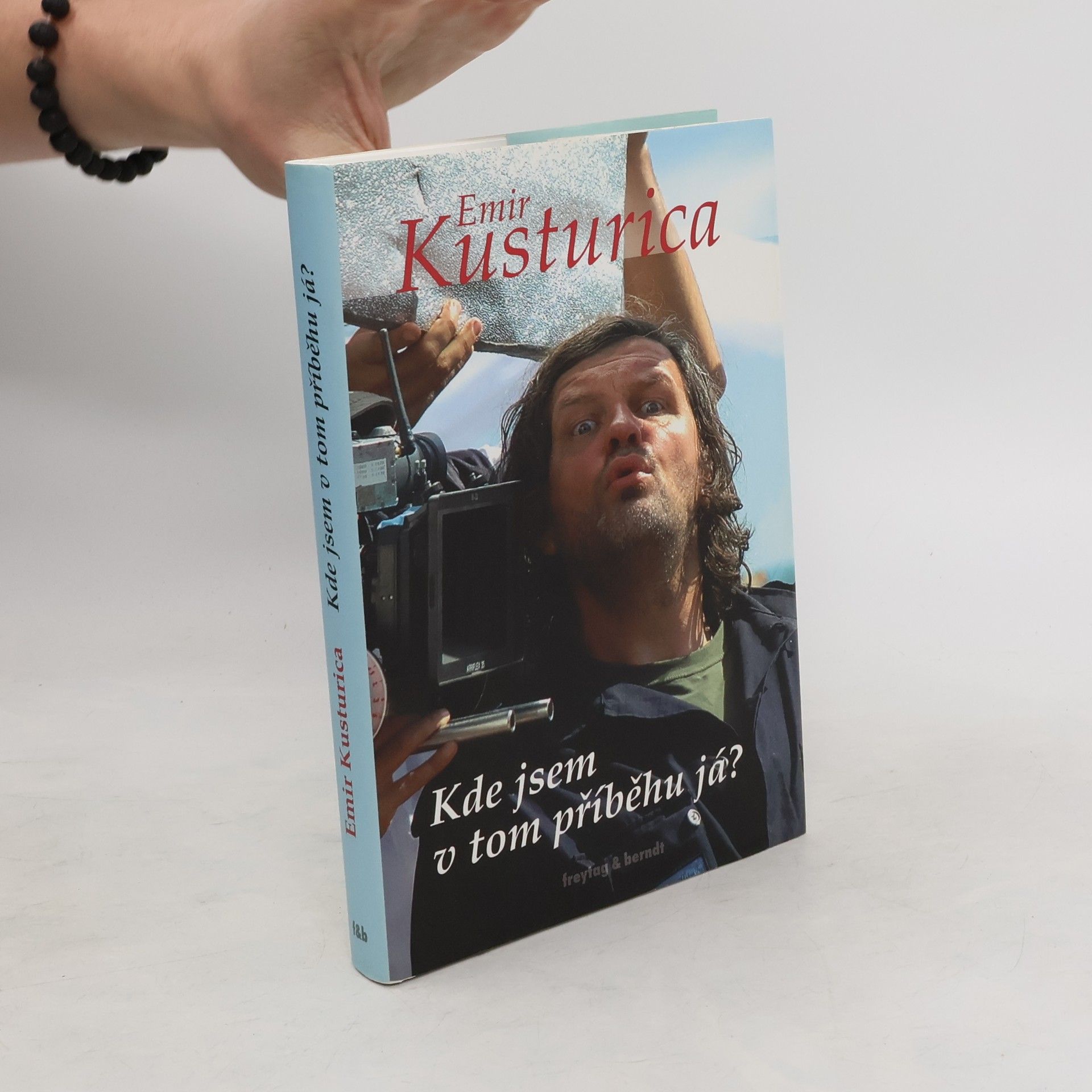 Emir Kusturica Kde jsem v tom příběhu já?