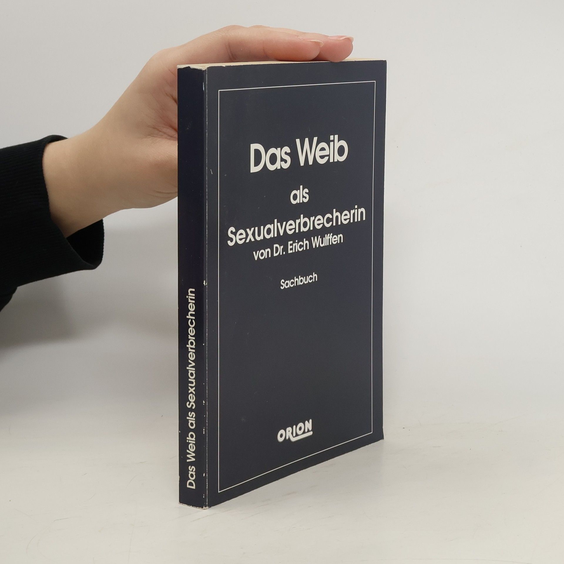 Erich Wulffen Das Weib als Sexualverbrecherin