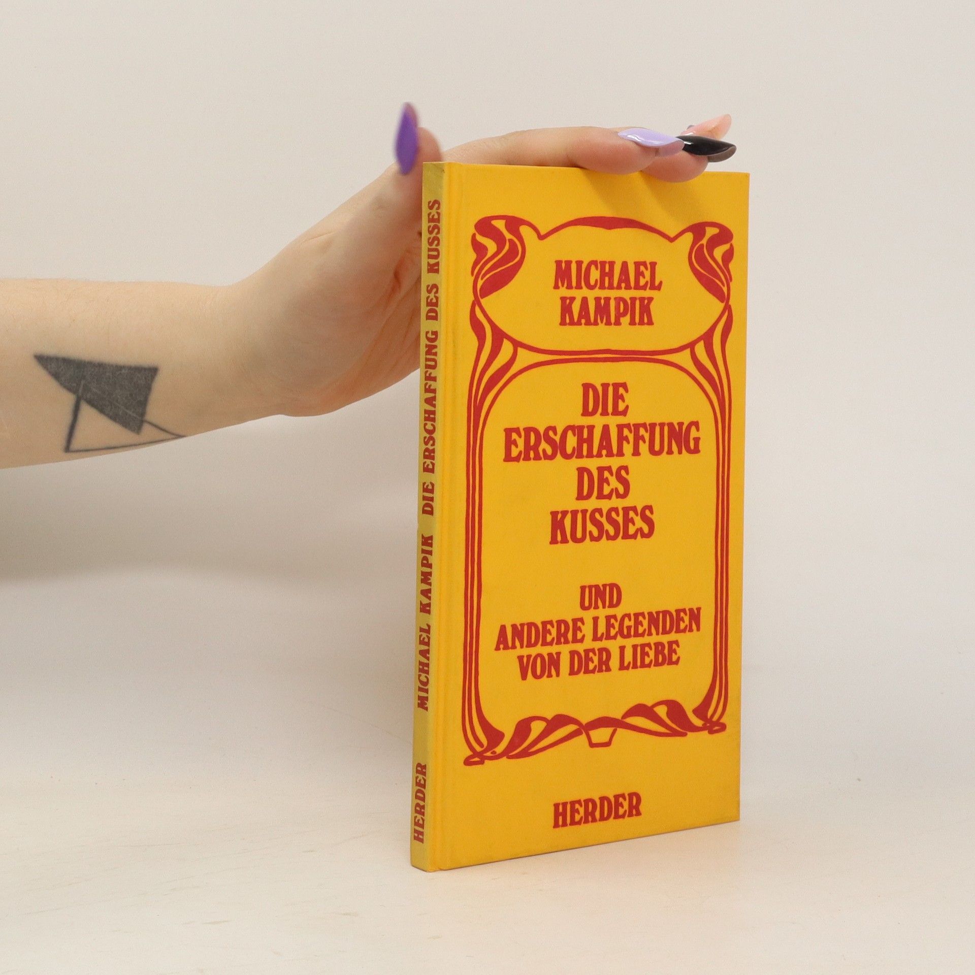Michael Kampik Die Erschaffung des Kusses und andere Legenden von der Liebe