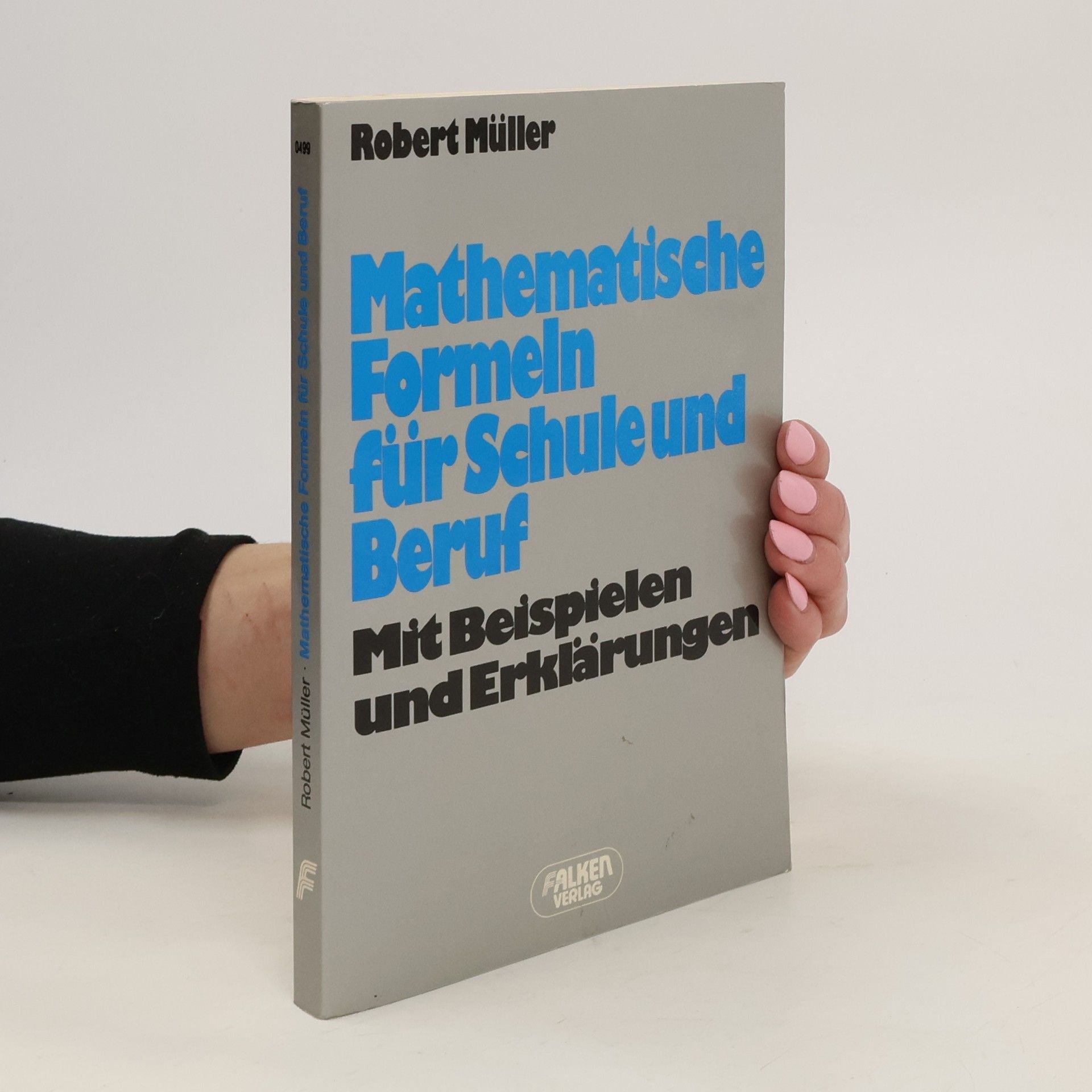Robert Müller-Fonfara Mathematische Formeln für Schule und Beruf