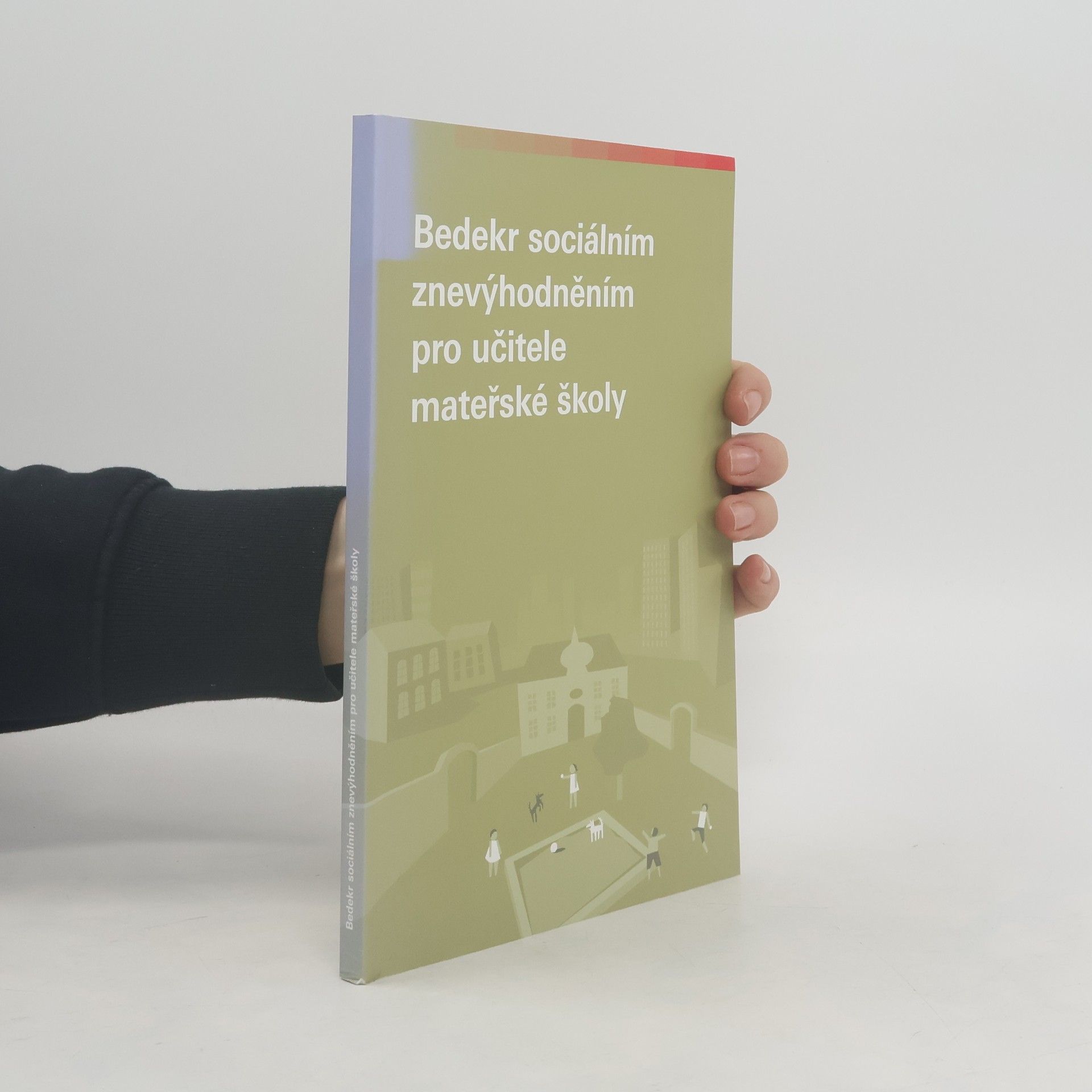 Tereza Zíková Bedekr sociálním znevýhodněním pro učitele mateřské školy + CD