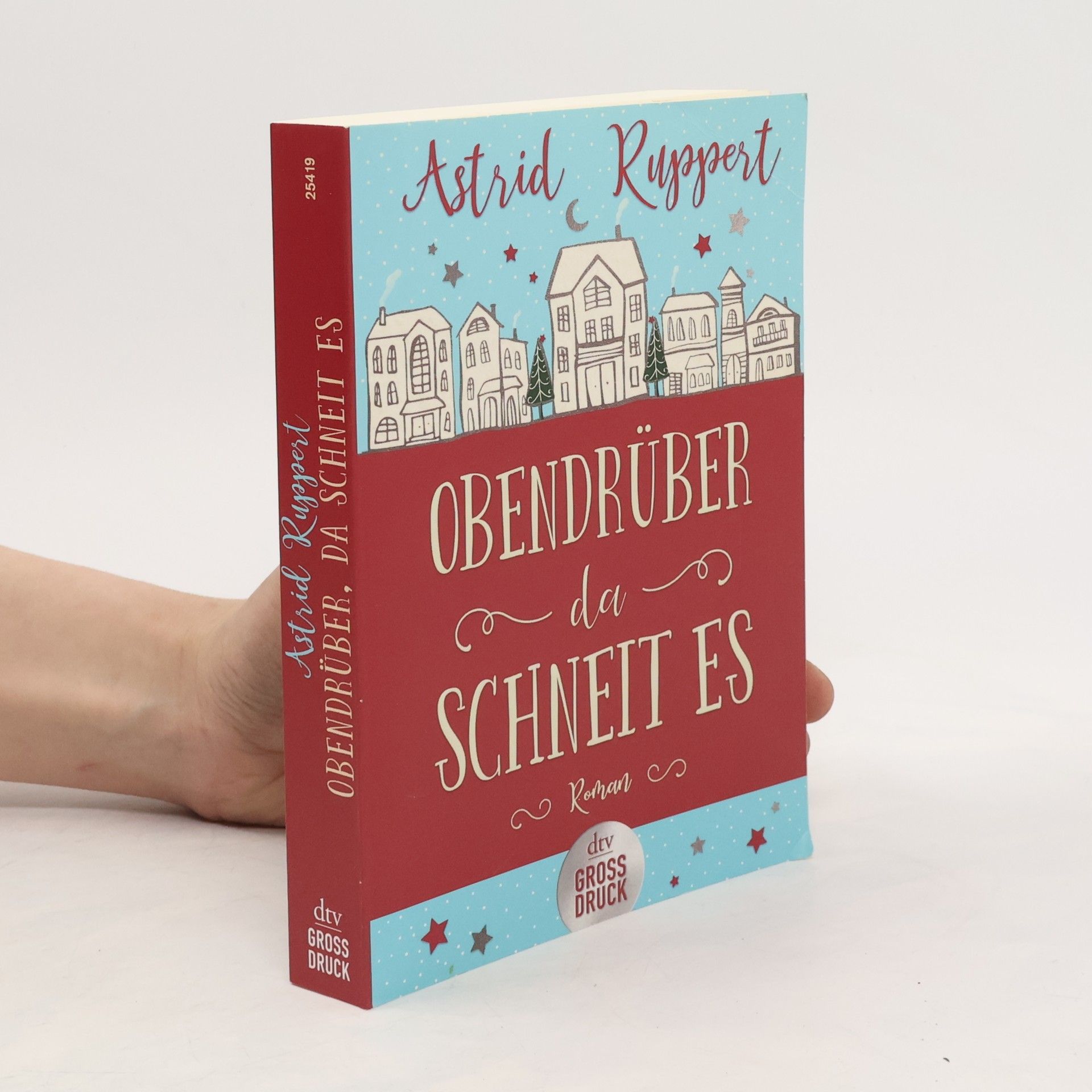 Astrid Ruppert Obendrüber, da schneit es