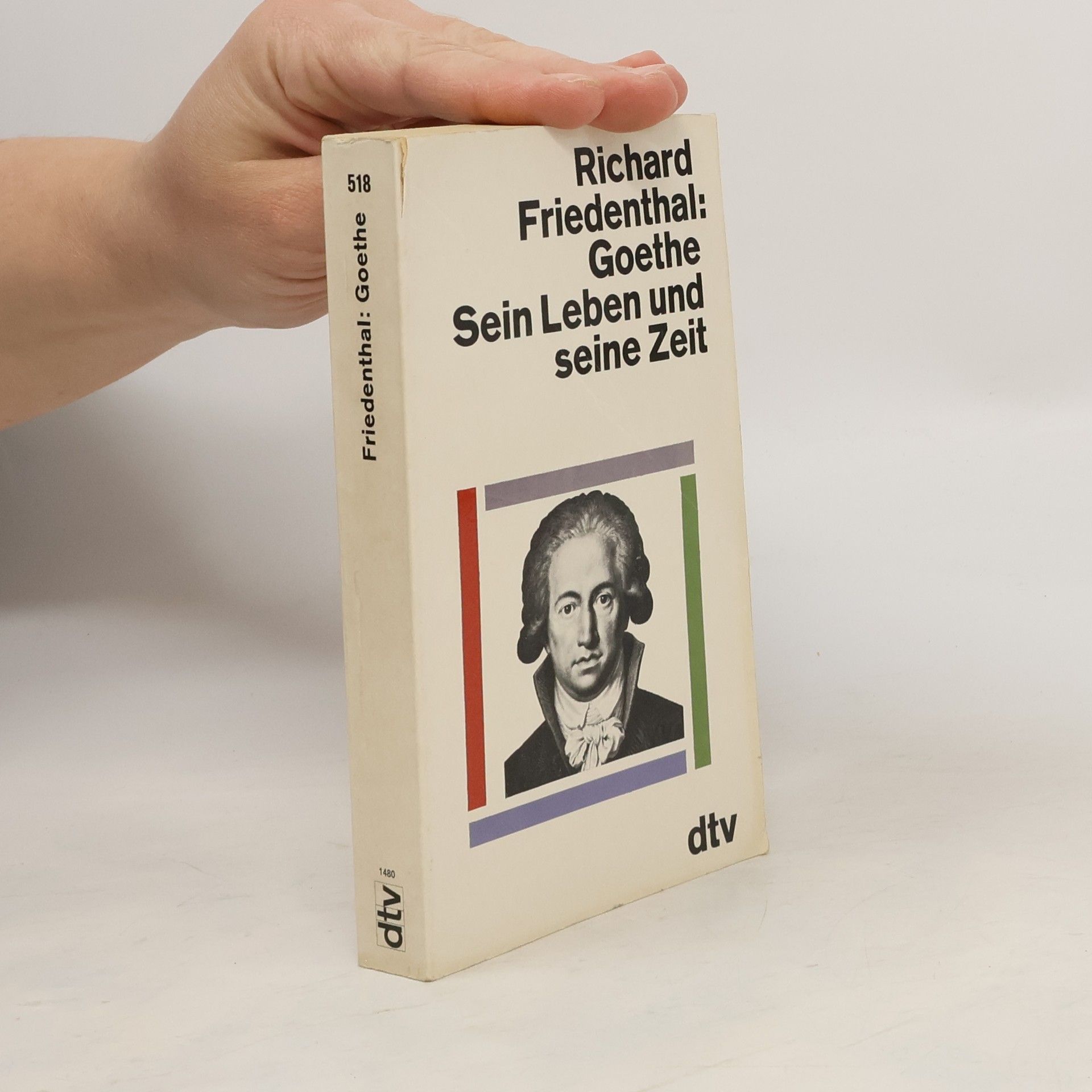 Richard Friedenthal Goethe, sein Leben und seine Zeit