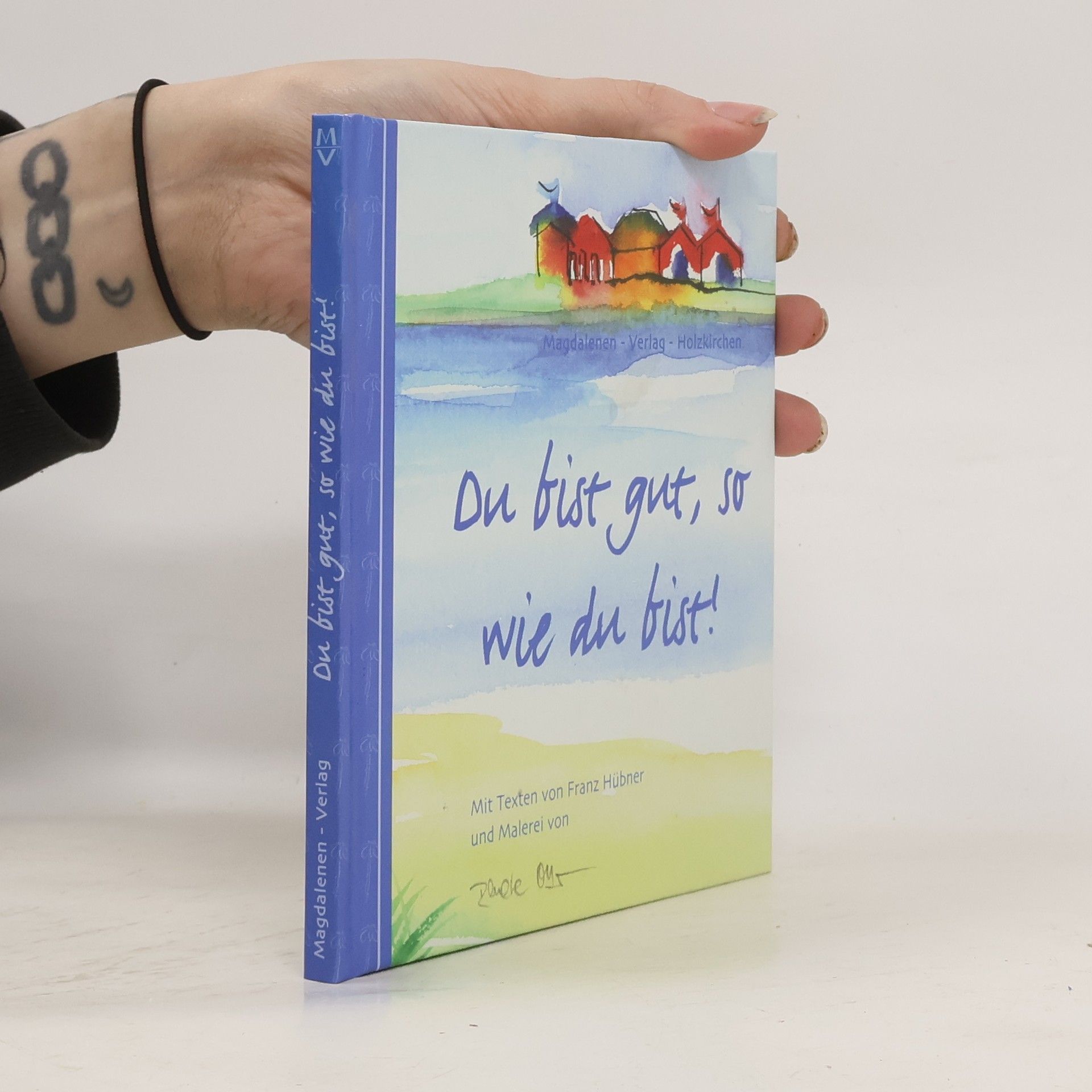 Renate Otto Du bist gut, so wie du bist!