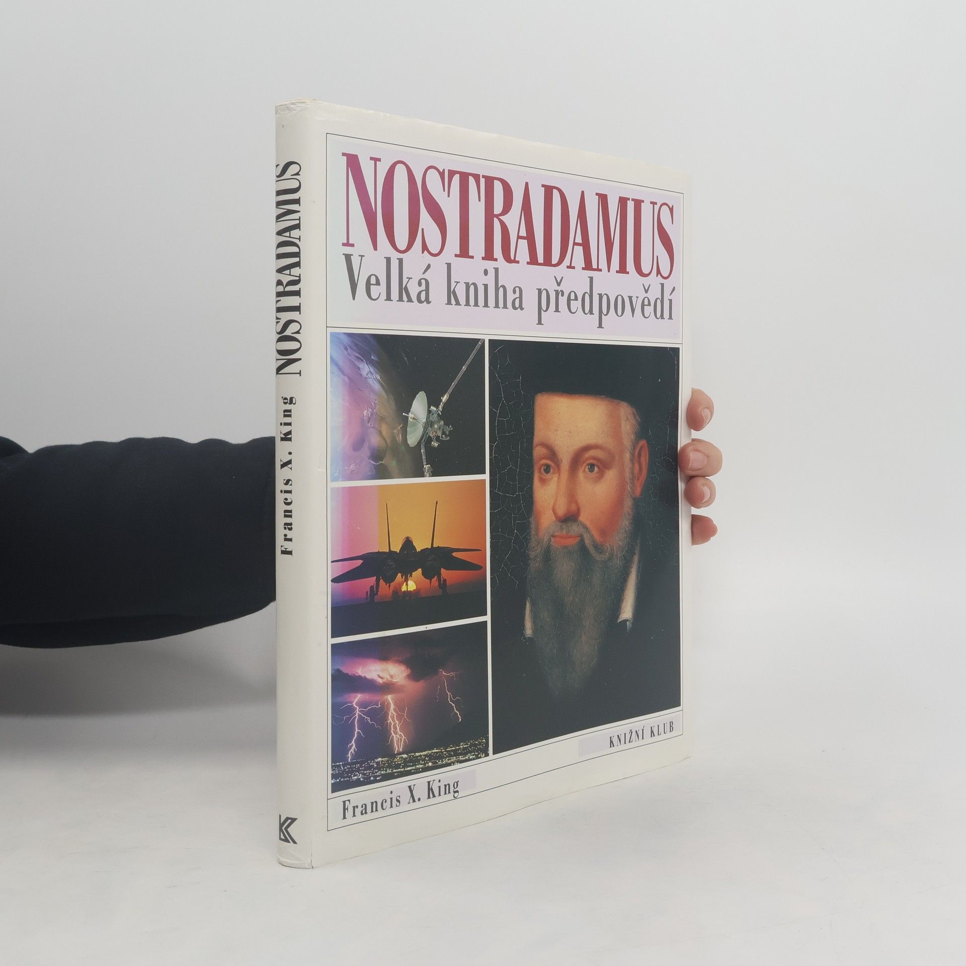 Francis X. King Nostradamus. Velká kniha předpovědí