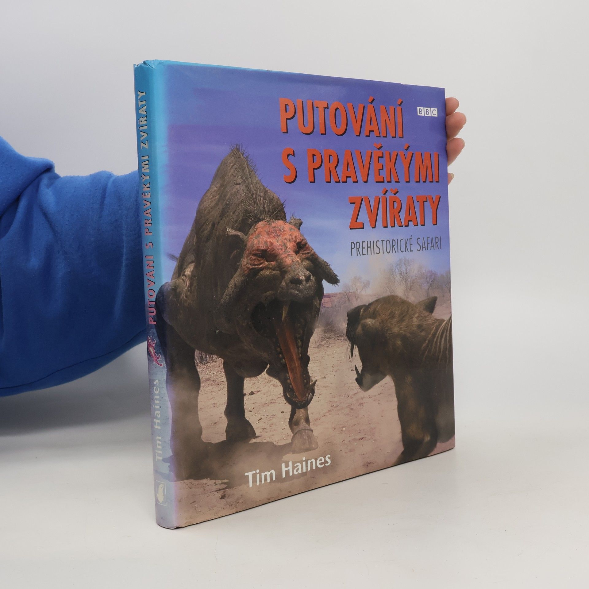 Tim Haines Putování s pravěkými zvířaty. Prehistorické safari