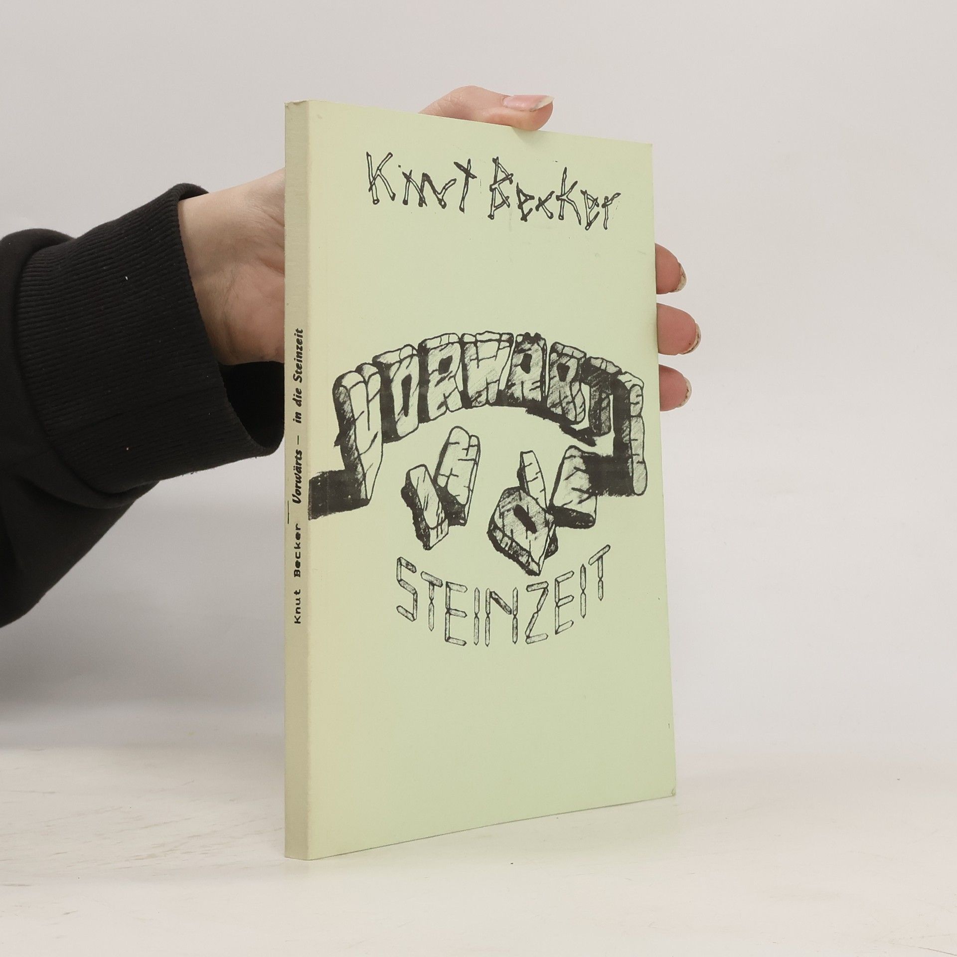 Kurt E. Becker Vorwärt in die Steinzeit