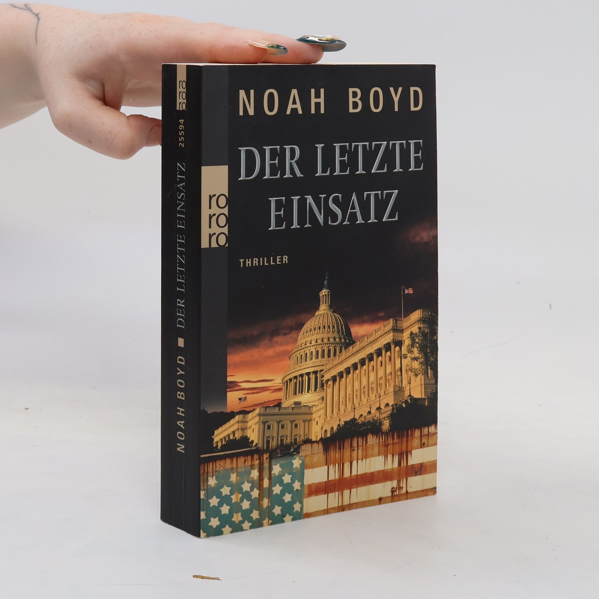 Noah Boyd Der letzte Einsatz. Thriller. Deutsche Erstausg.