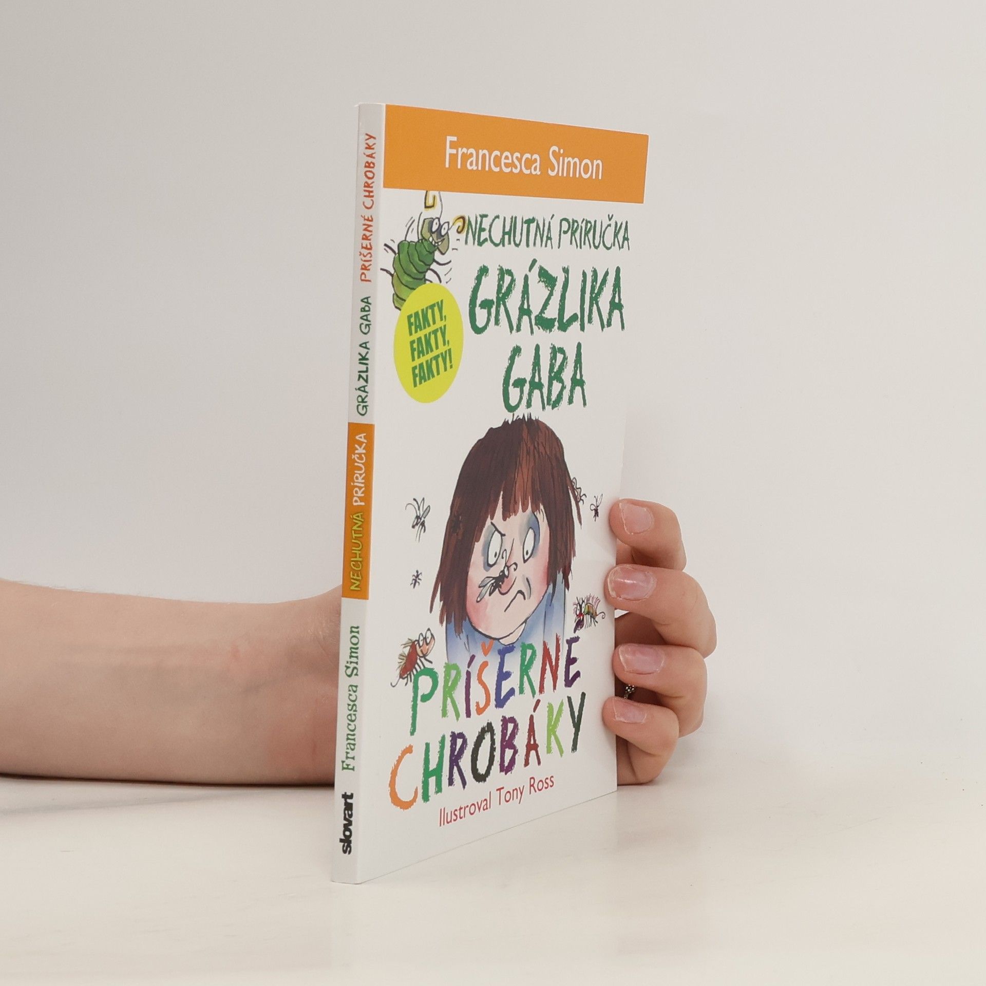 Francesca Simon Nechutná príručka grázlika Gaba. Príšerné chrobáky