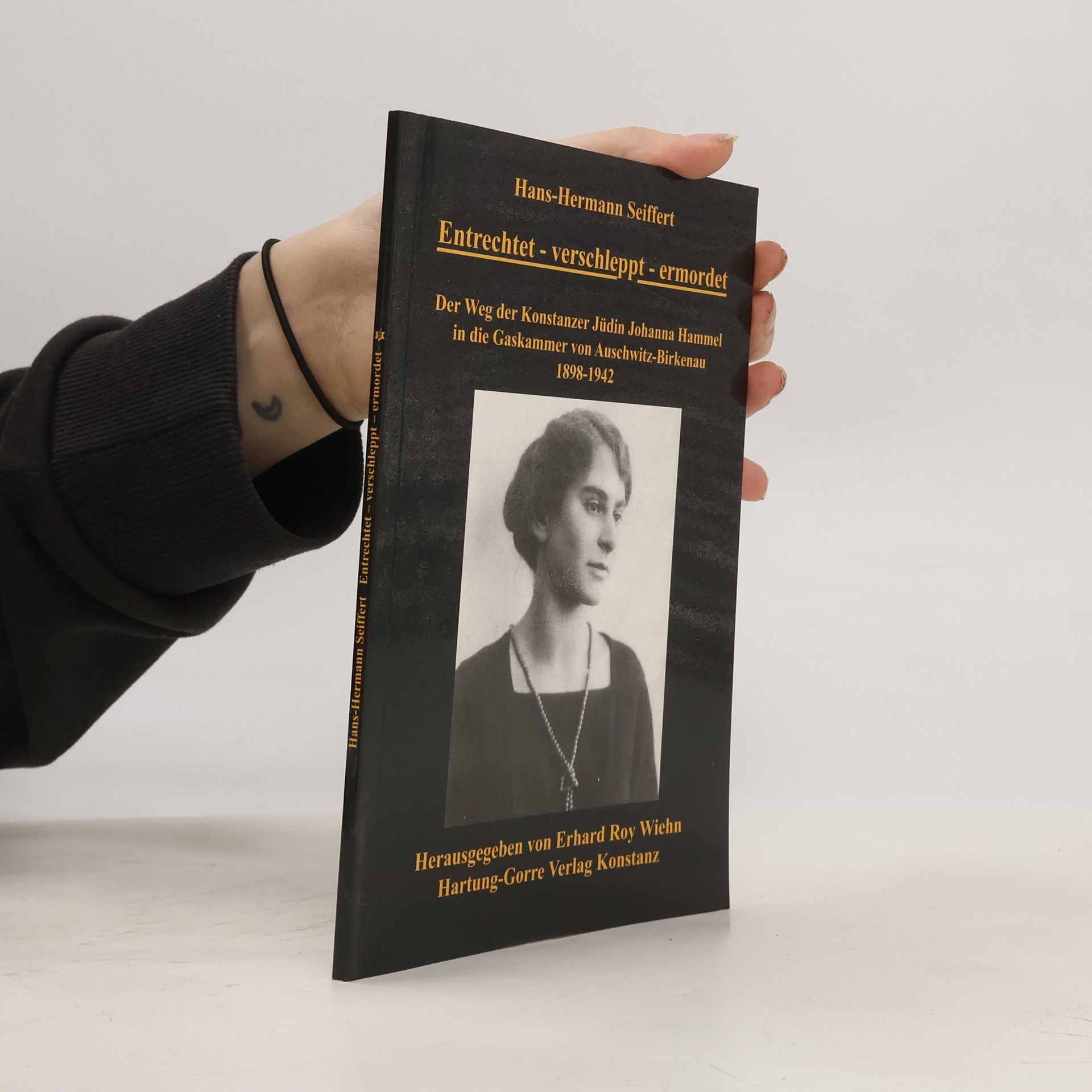 Hans-Hermann Seiffert Entrechtet - verschleppt - ermordet