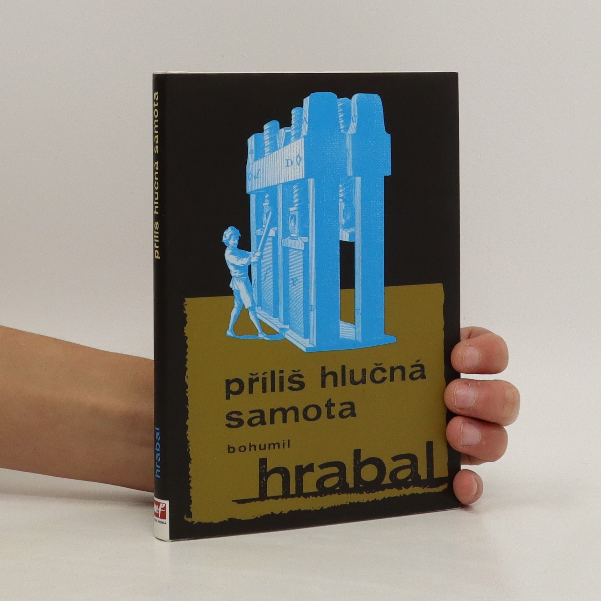 Bohumil Hrabal Příliš hlučná samota