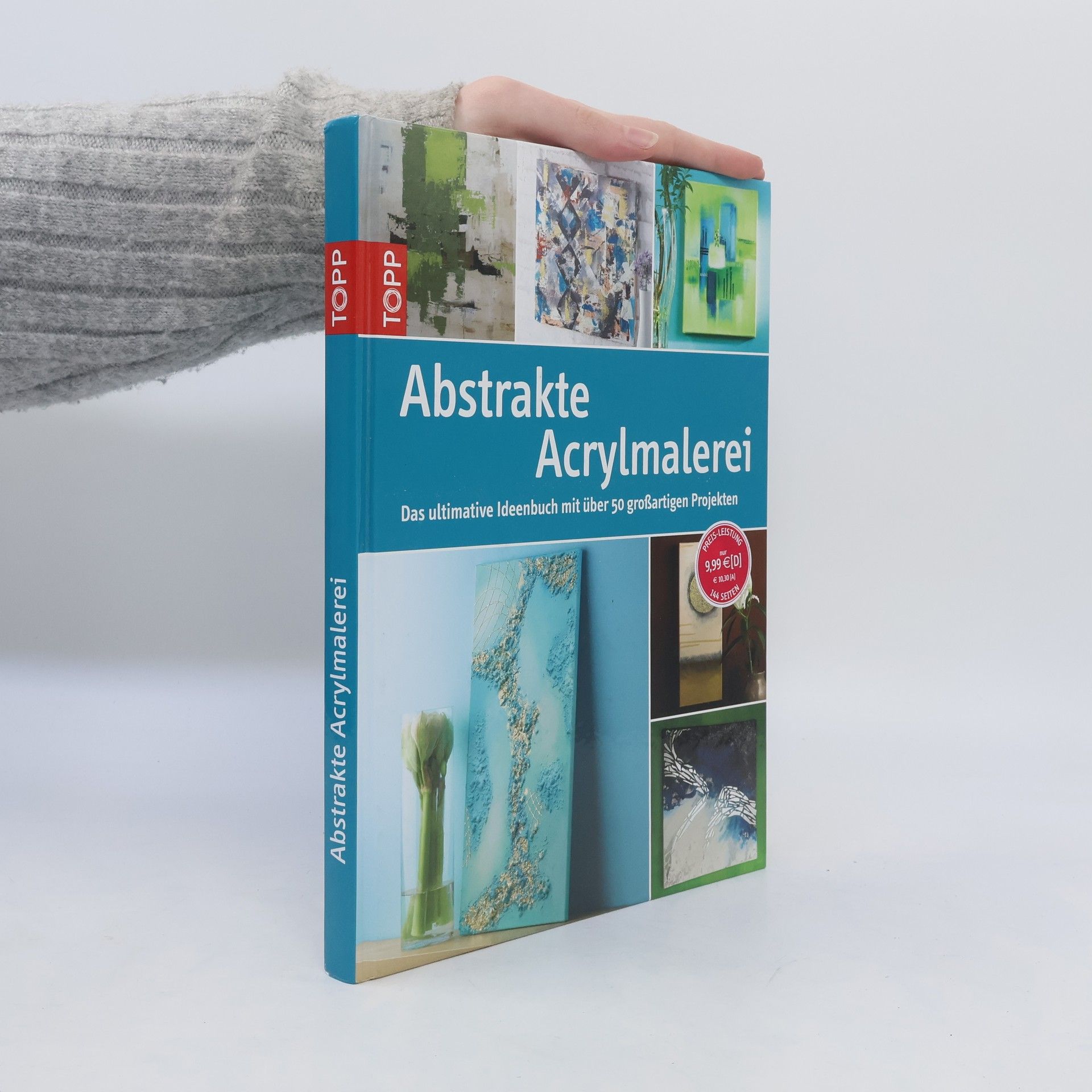 Kolektiv autorů Abstrakte Acrylmalerei: Das ultimative Ideenbuch mit über 50 großartigen Projekten