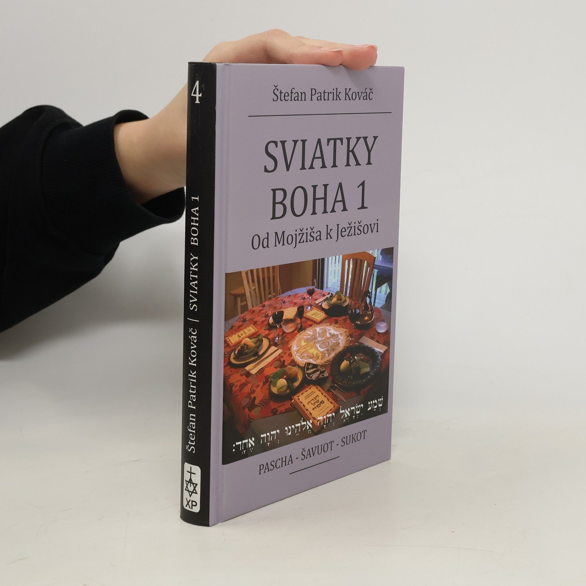 Štefan Patrik Káváč Sviatky Boha 1. - Od Mojžiša k Ježišovi