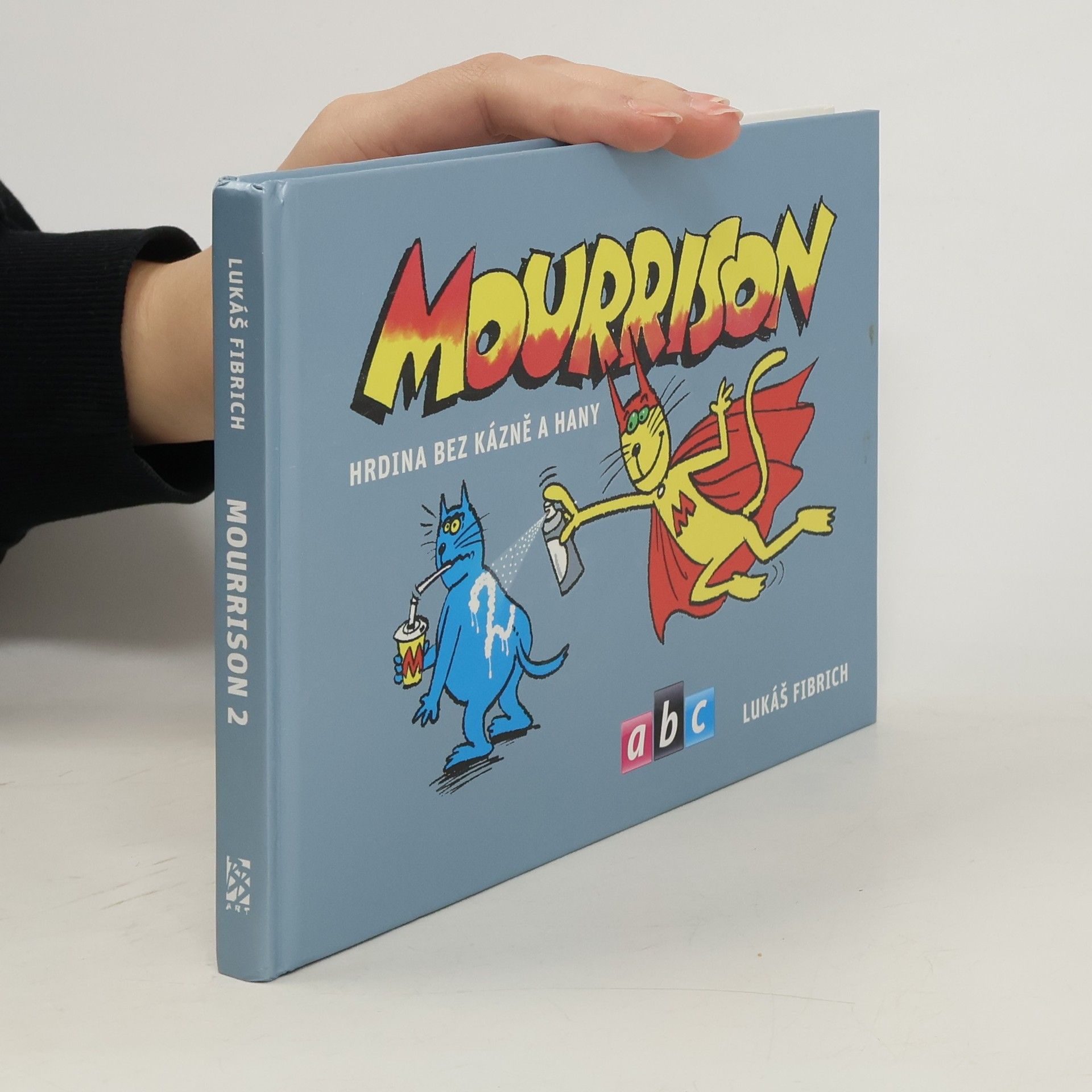 Lukáš Fibrich Mourrison 2 : hrdina bez bázně a hany