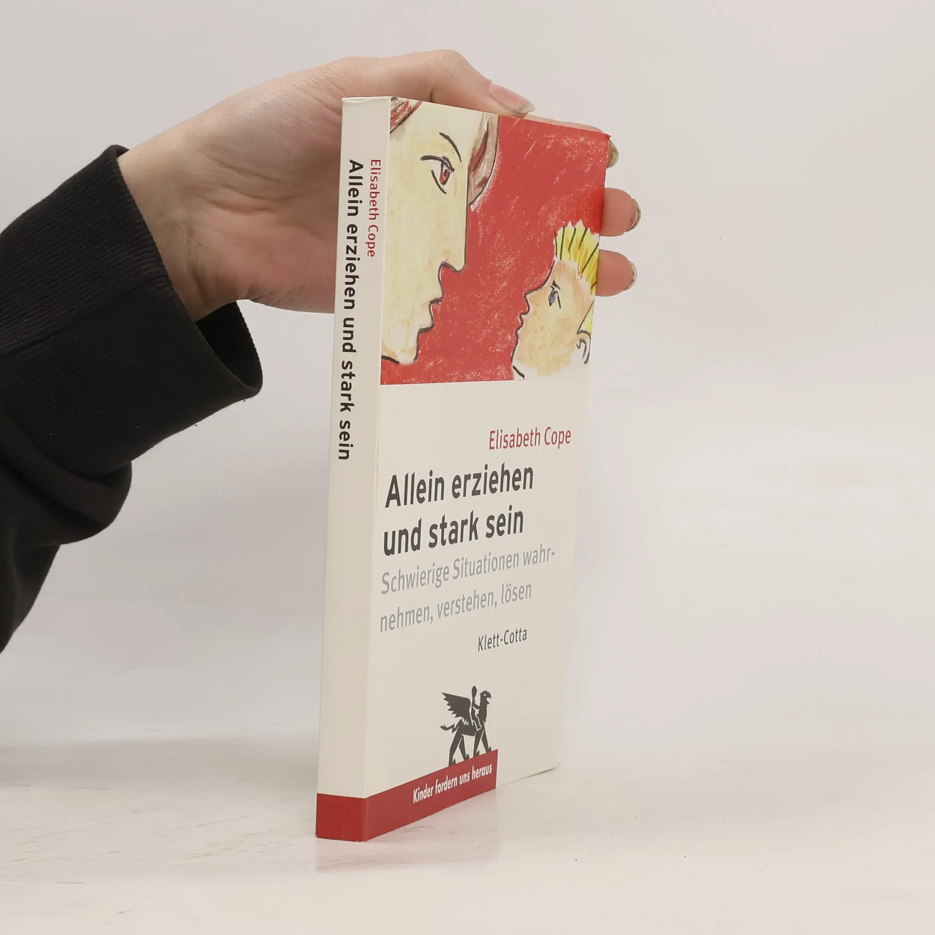 Allein erziehen und stark sein. Schwierige Situationen wahrnehmen, verstehen, lösen | Book | Paperback | Elisabeth Cope | DE