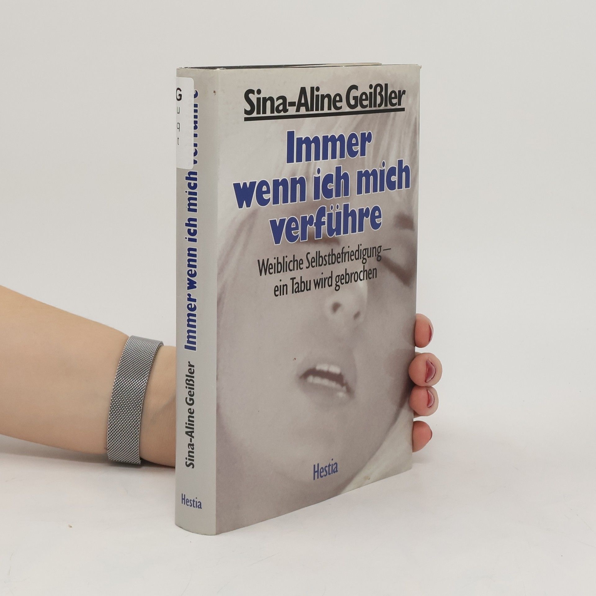 Sina Aline Geißler Immer wenn ich mich verführe