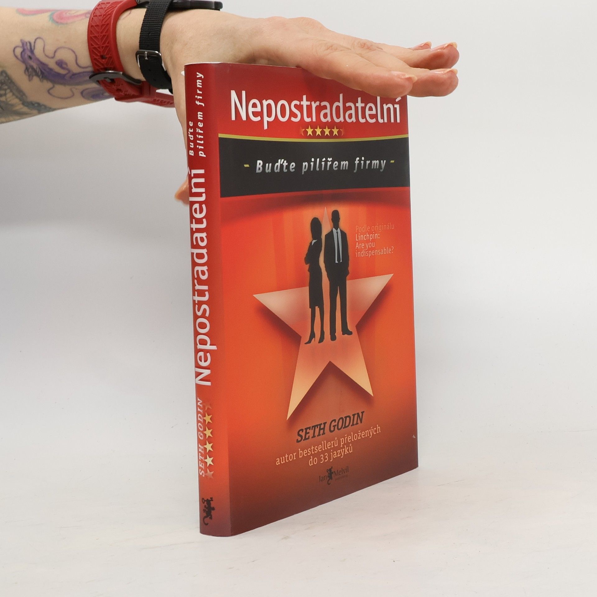 Seth Godin Nepostradatelní. Buďte pilířem firmy