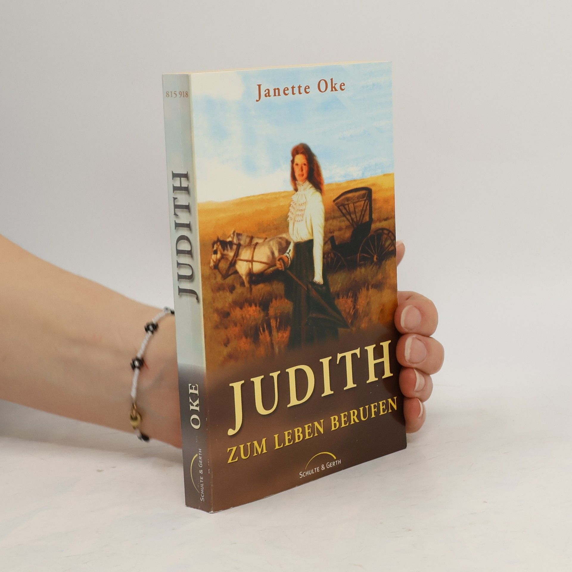 Janette Oke Judith zum Leben berufen