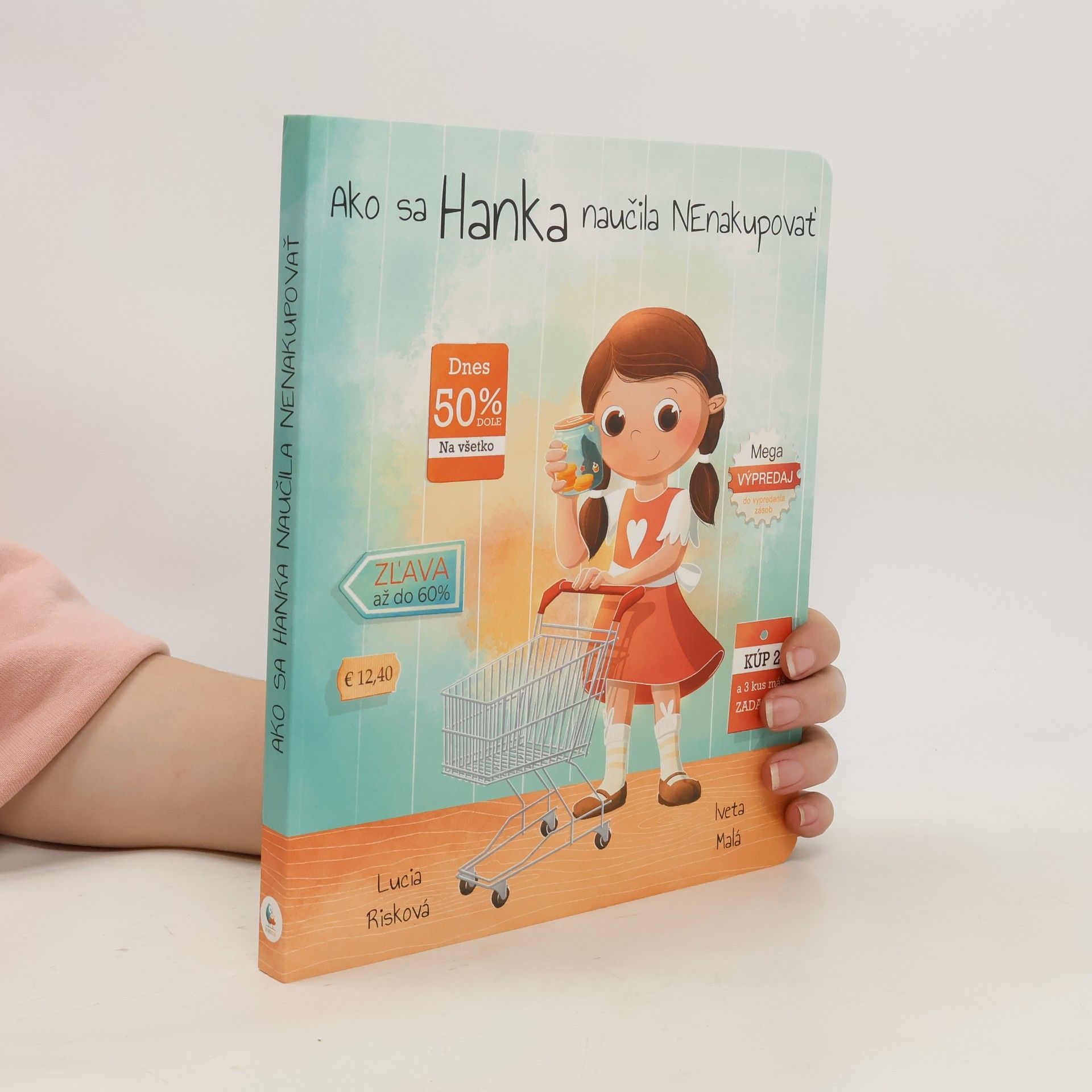 Lucia Risková Ako sa Hanka naučila NEnakupovať