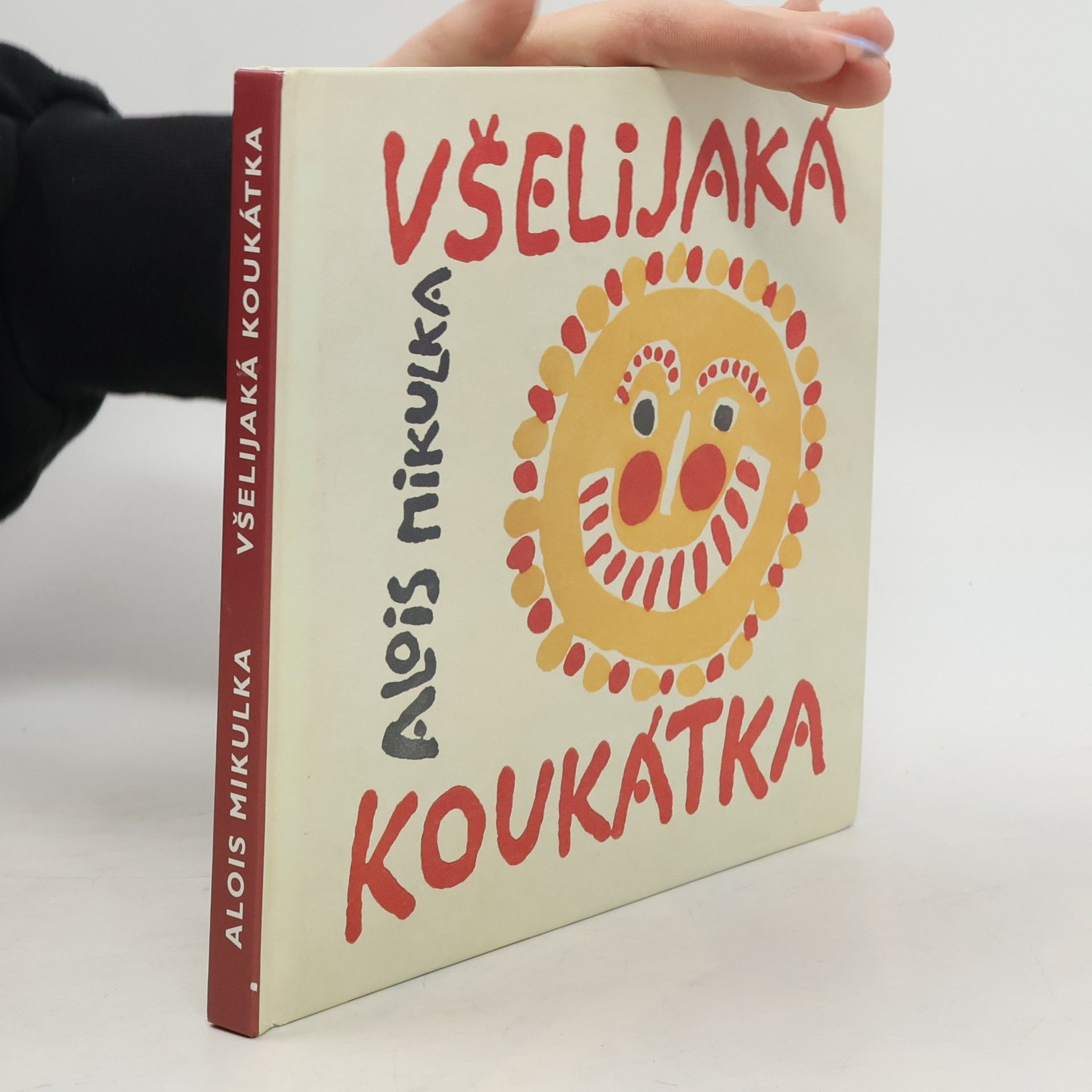 Alois Mikulka Všelijaká koukátka malých i velkých uchechtánků aby neměli dlouhou chvilku