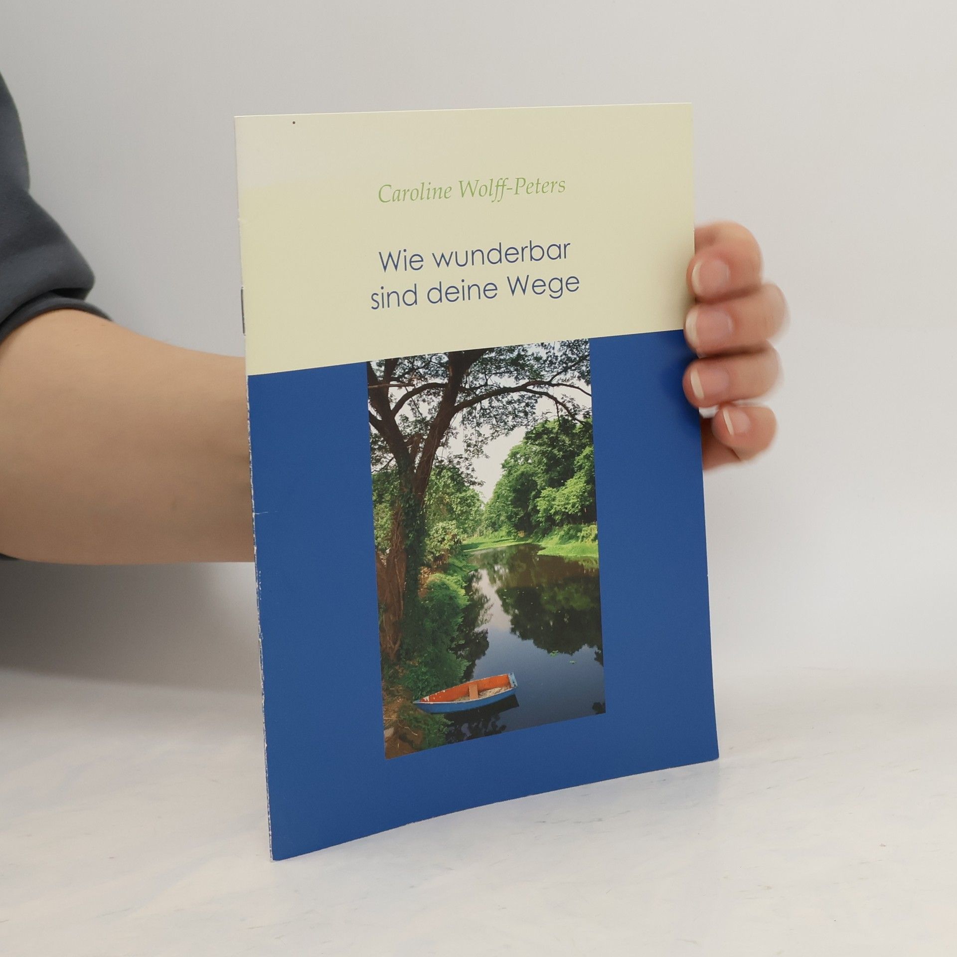 Caroline Wolff-Peters Wie wunderbar sind deine Wege