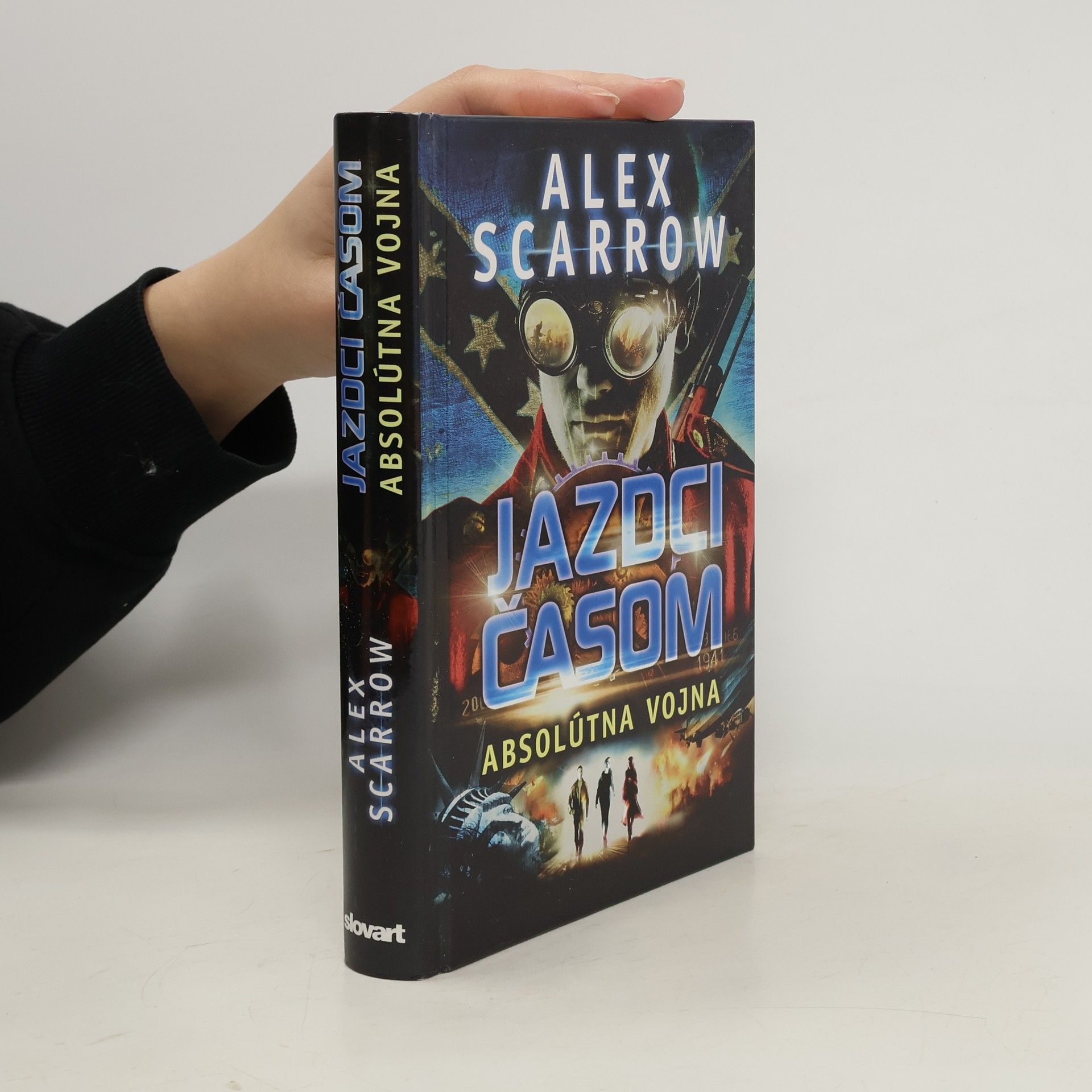 Alex Scarrow Jazdci časom: Absolútna vojna