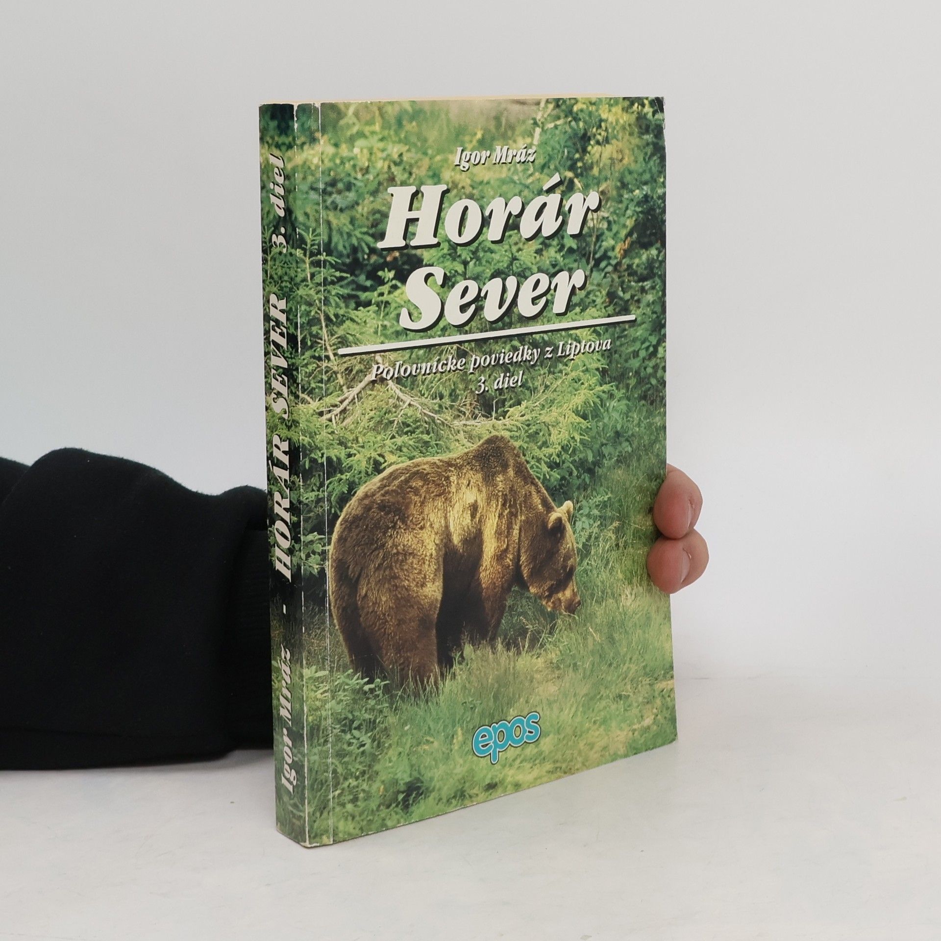 Igor Mráz Horár sever: Poľovnícke poviedky z Liptova 3. díl