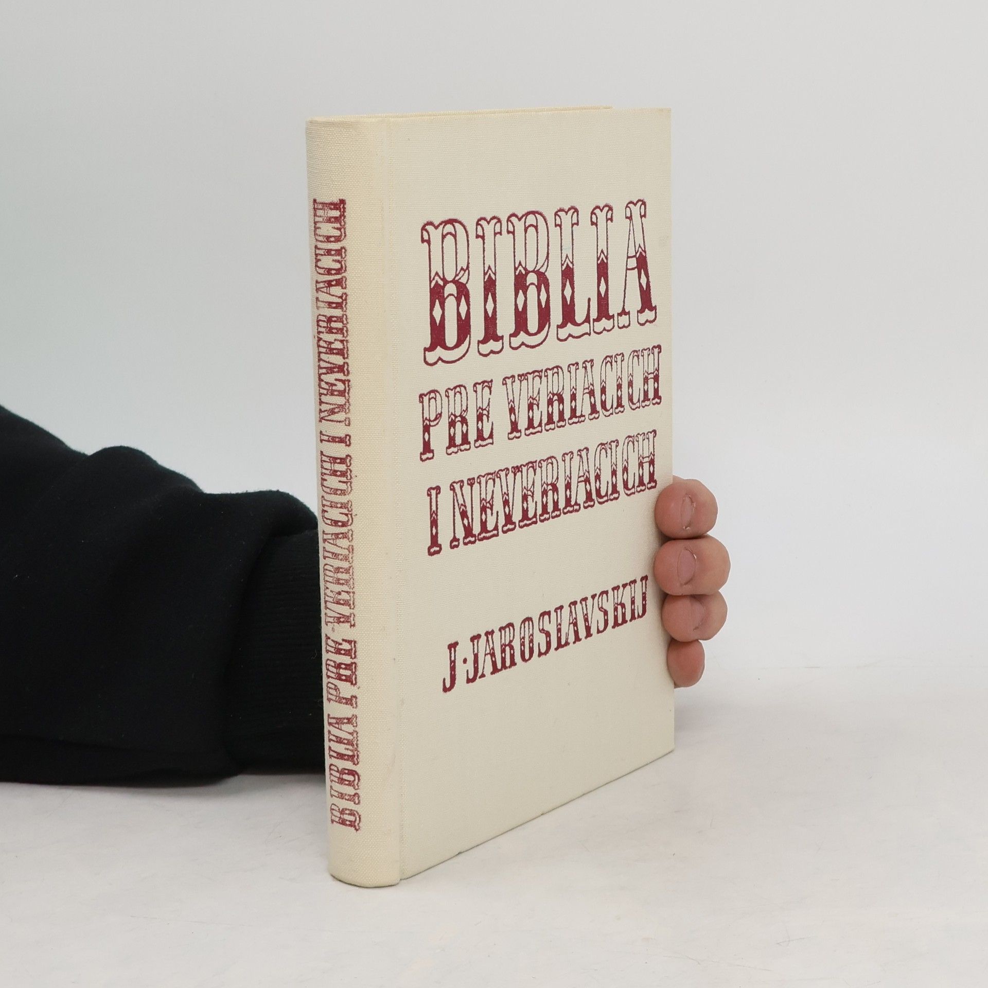 Jemeljan Jaroslavskij Biblia pre veriacich i neveriacich