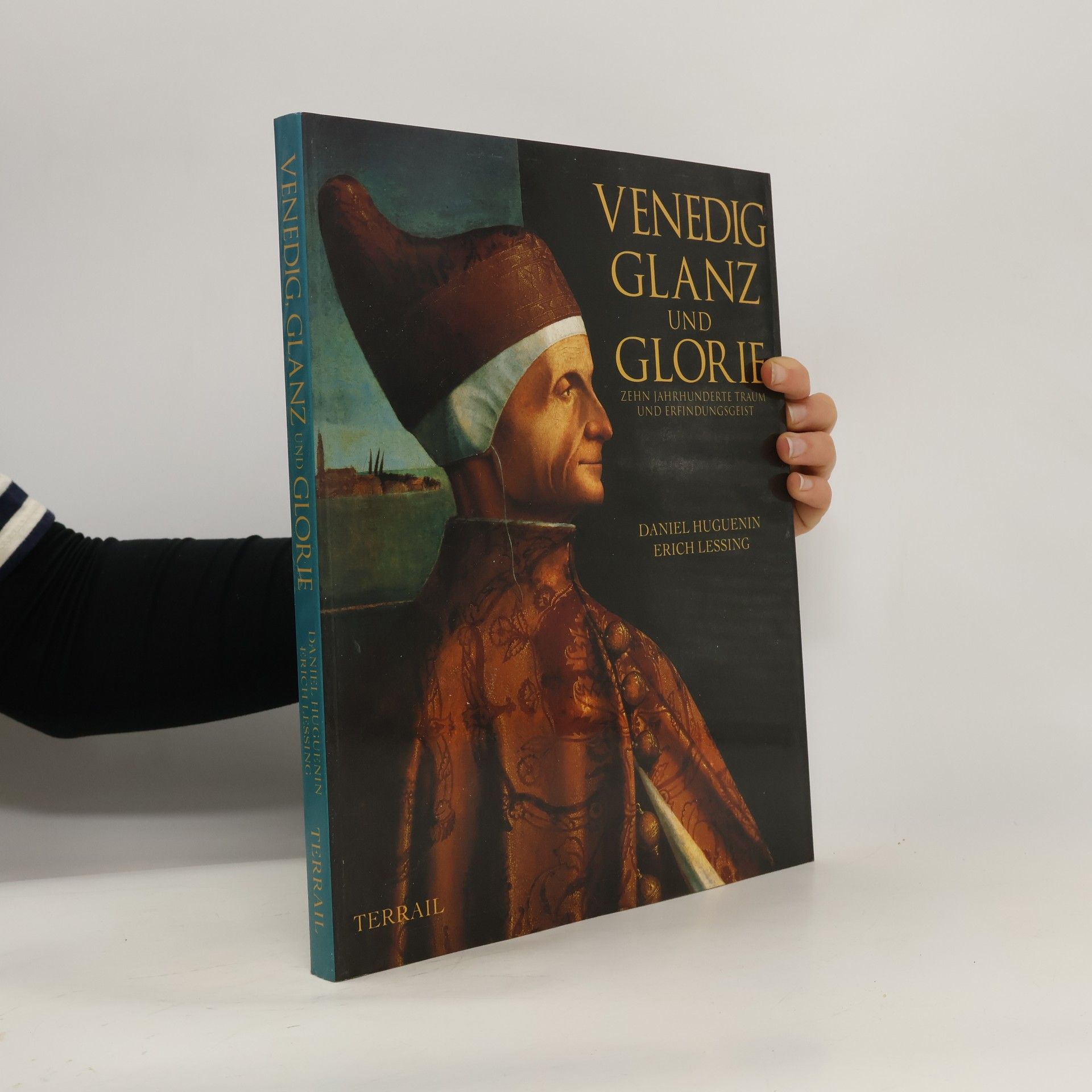 Daniel Huguenin Venedig. Glanz und Glorie