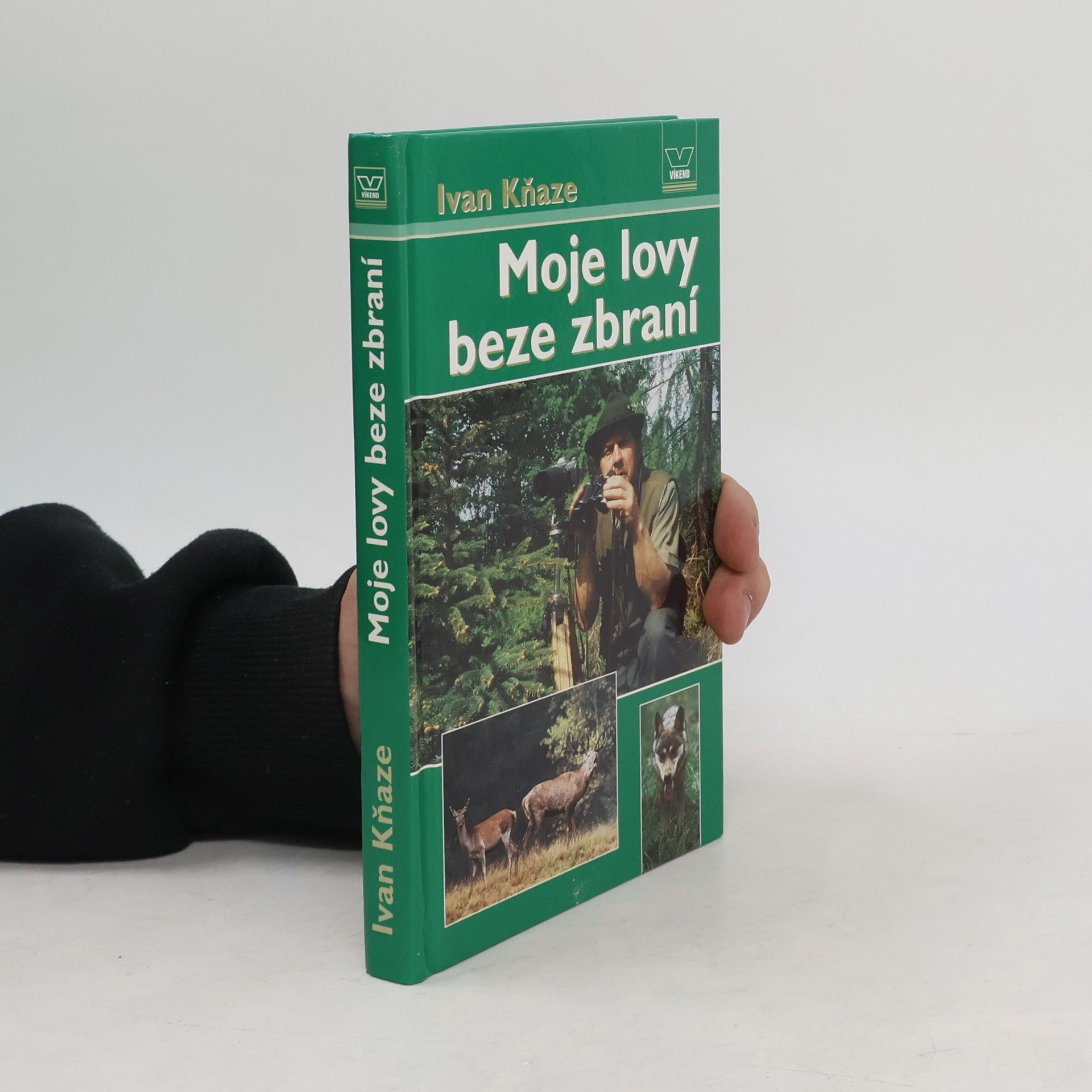 Ivan Kňaze Moje lovy beze zbraní