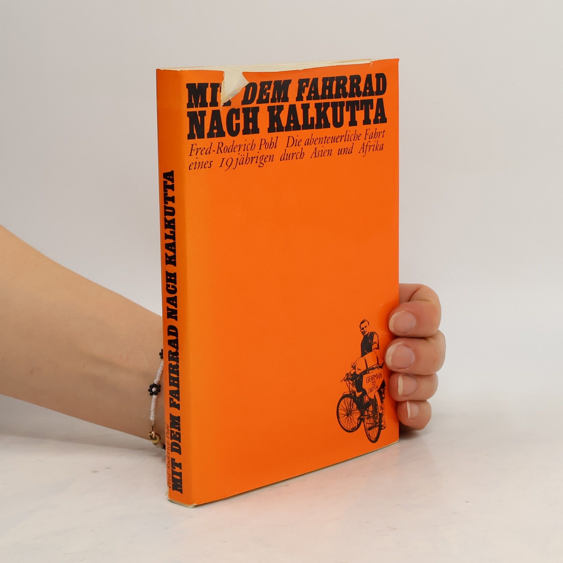 Fred Roderich Pohl Mit dem Fahrrad nach Kalkutta