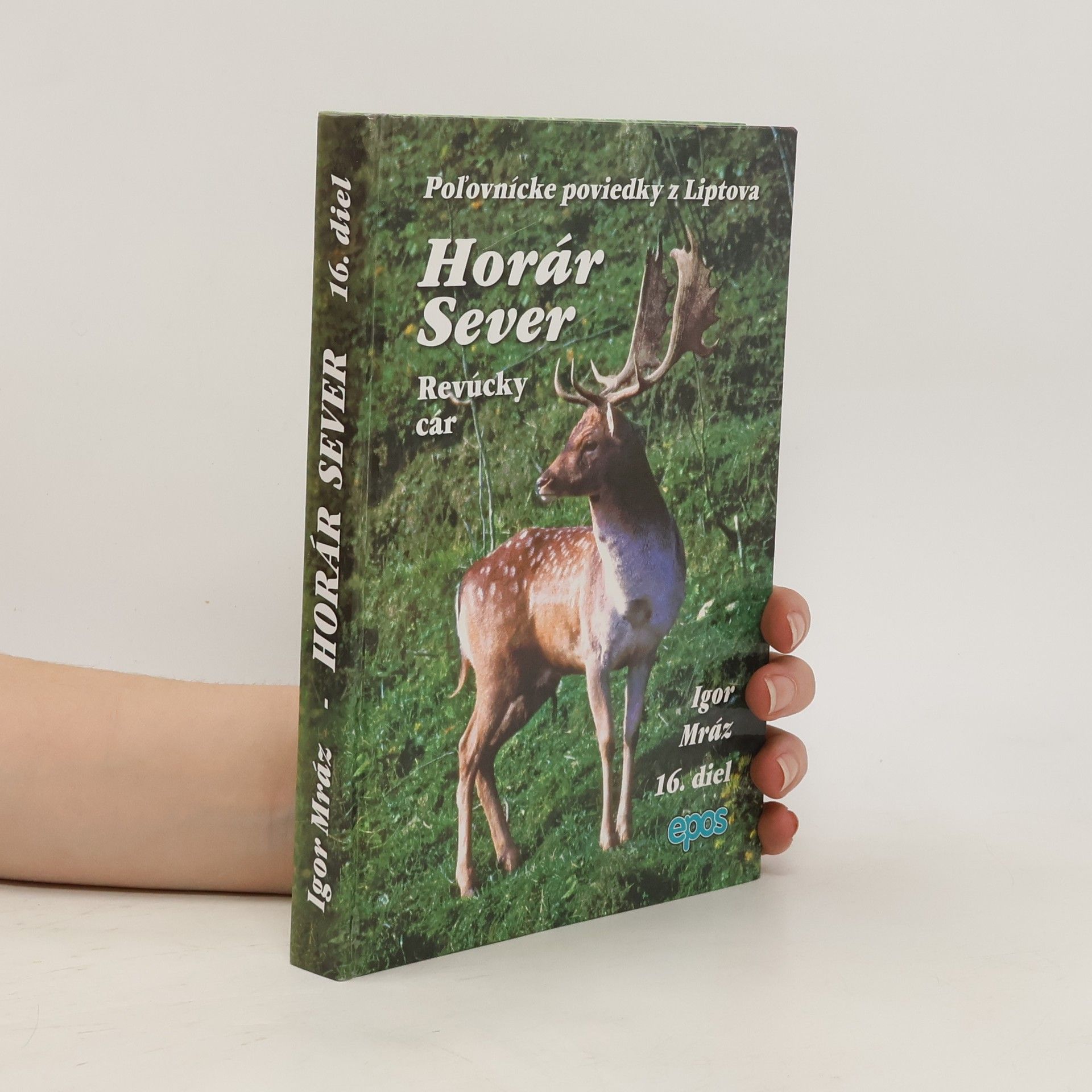 Igor Mráz Horár Sever - Poľovnícke poviedky z Liptova (16.diel) - Revúcky cár