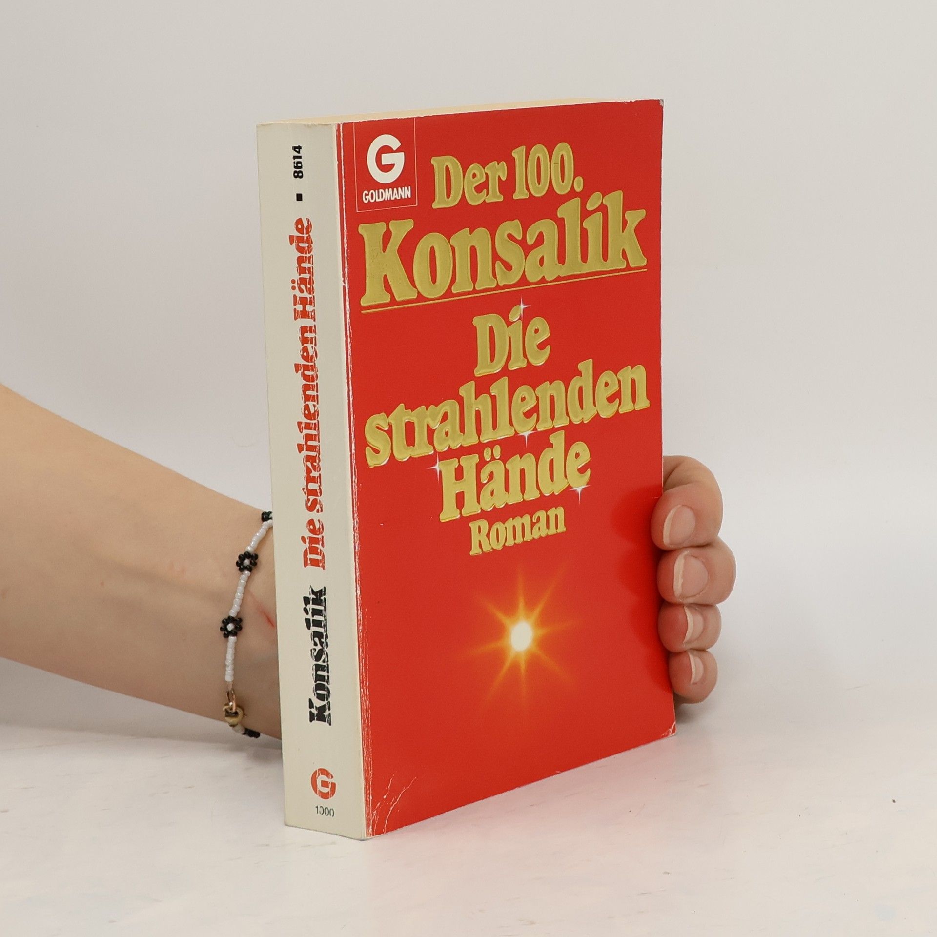 Heinz G. Konsalik Die strahlenden Hände