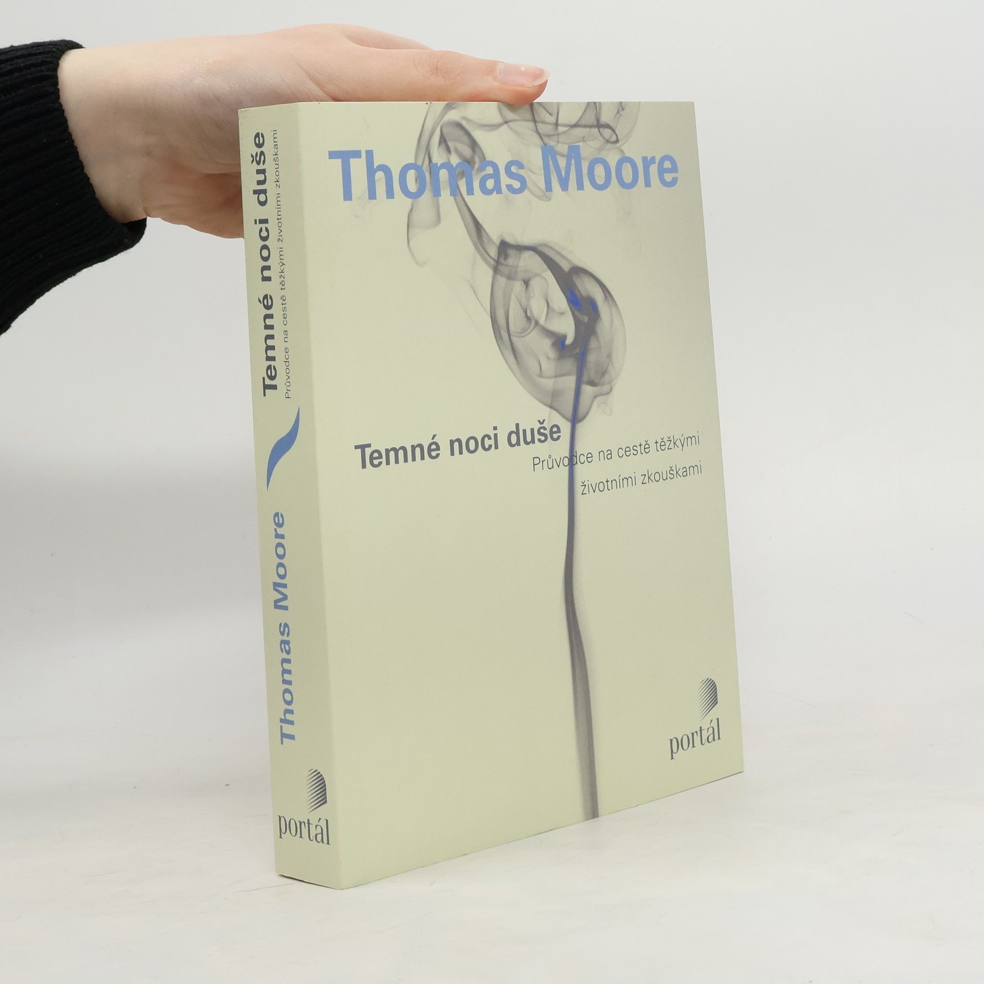 Thomas Moore Temné noci duše : průvodce na cestě těžkými životními zkouškami