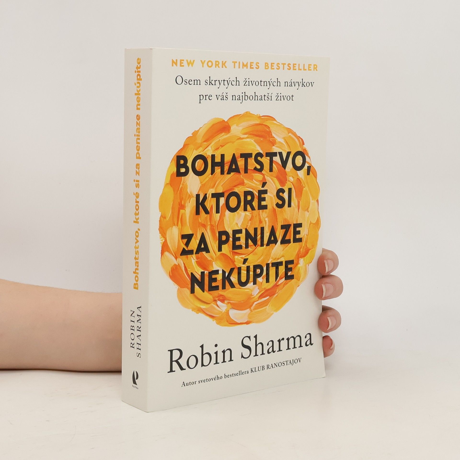 Robin Sharma Bohatstvo, ktoré si za peniaze nekúpite
