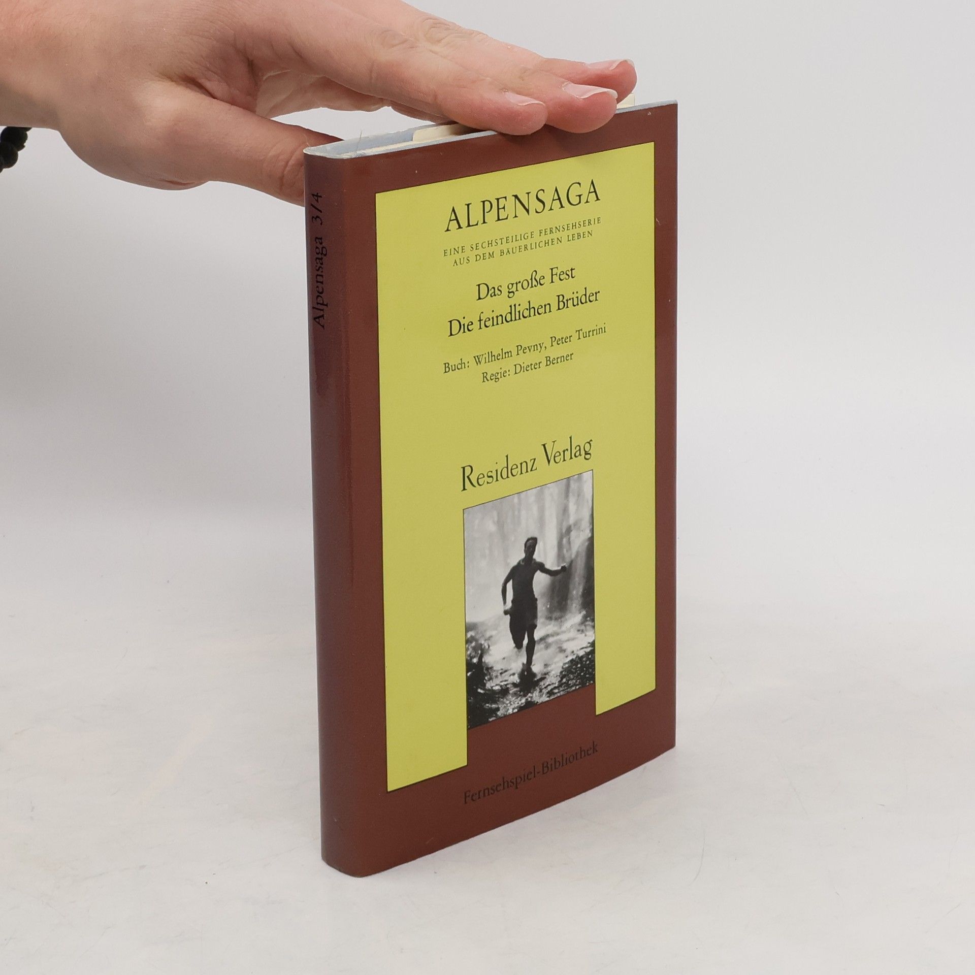 Wilhelm Pevny Alpensaga 3/4. Das große Fest. Die feindlichen Brüder