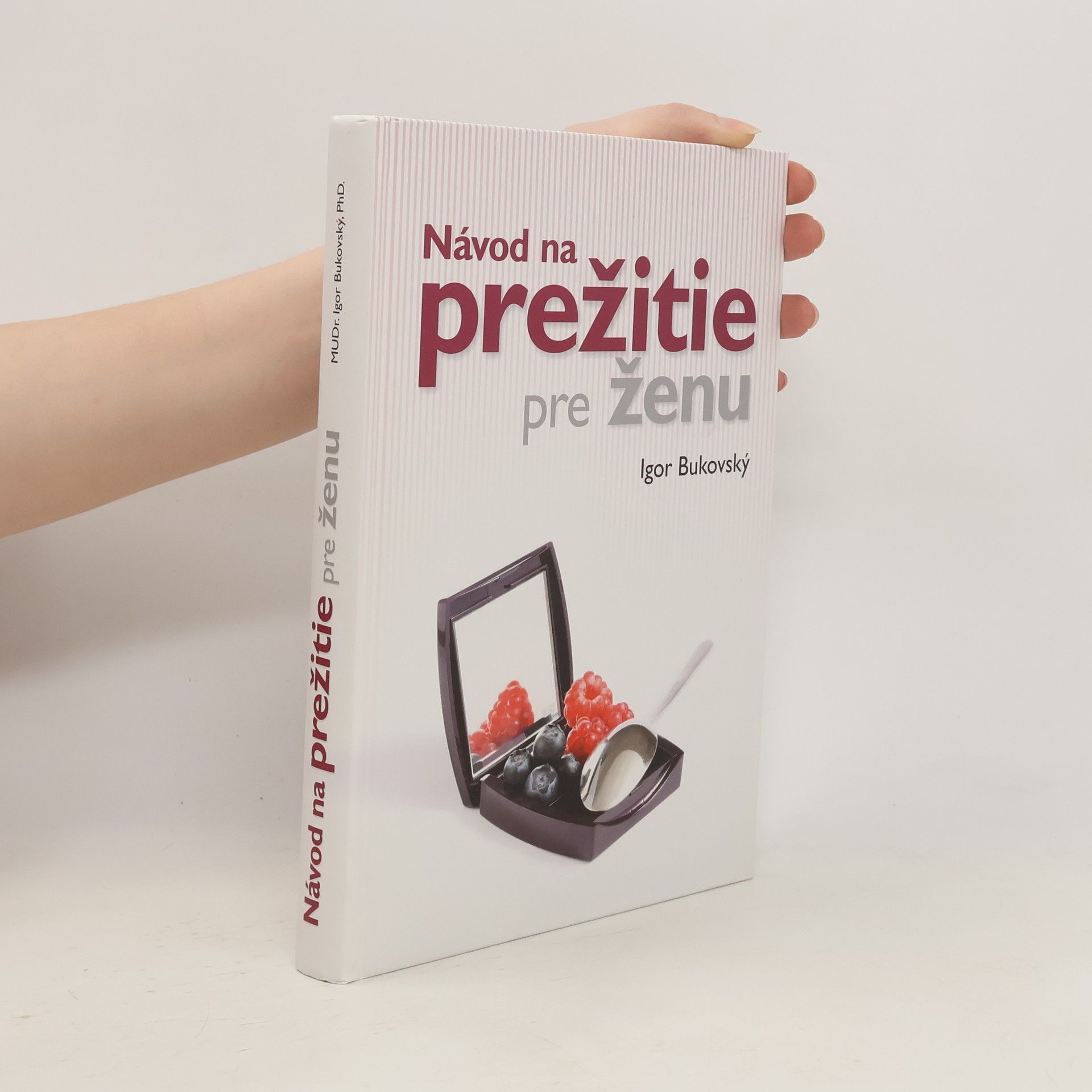Igor Bukovský Návod na prežitie pre ženu