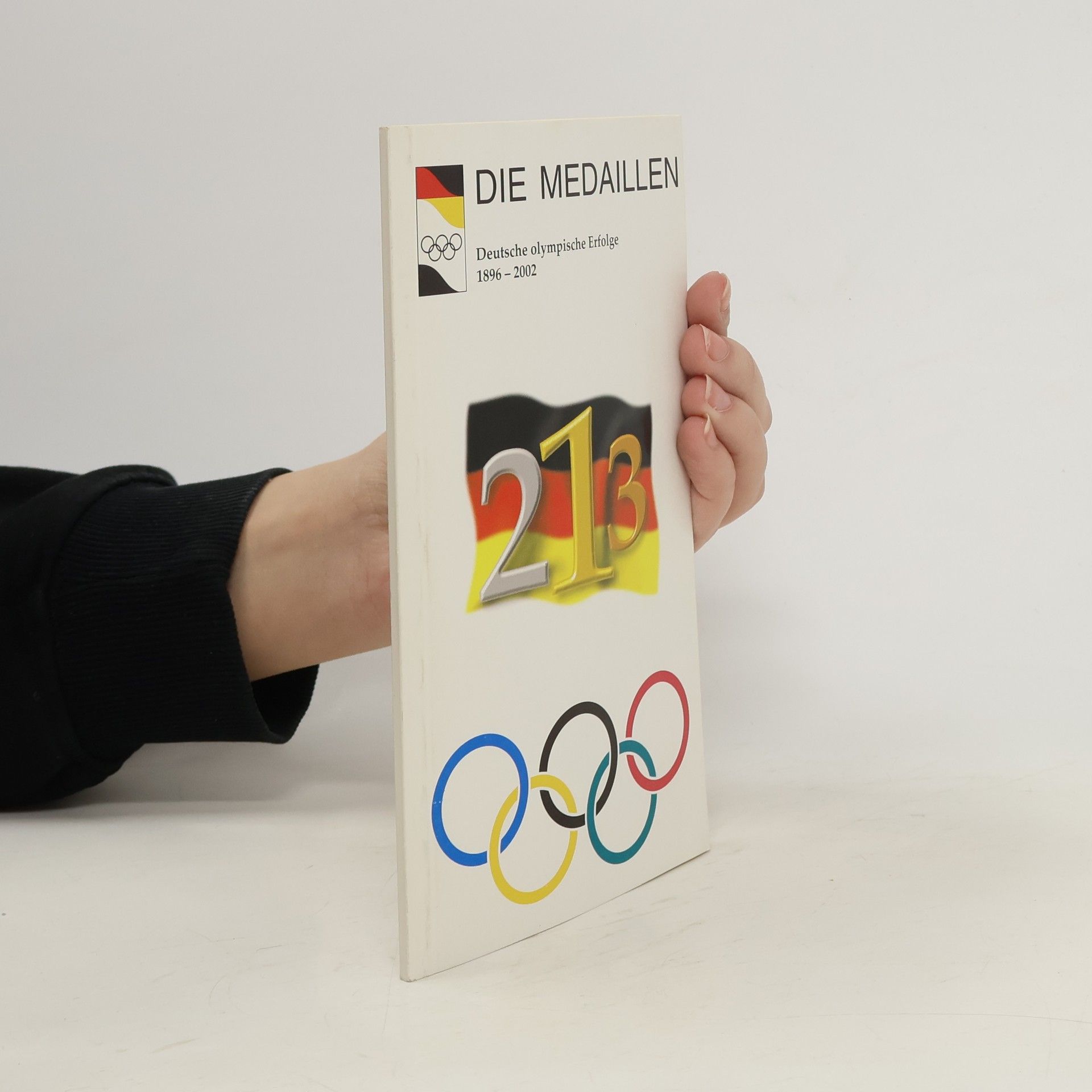 Collectif d'auteurs Die Medaillen. Deutsche olympische Erfolge 1896-2002