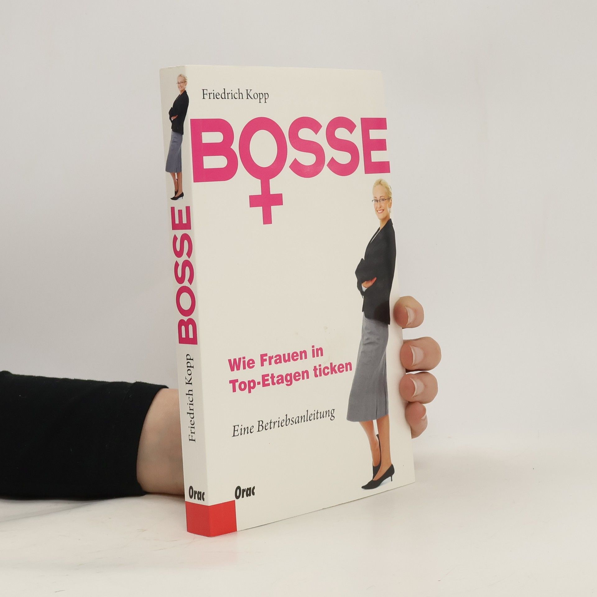 Friedrich Kopp Bosse - wie Frauen in Top-Etagen ticken
