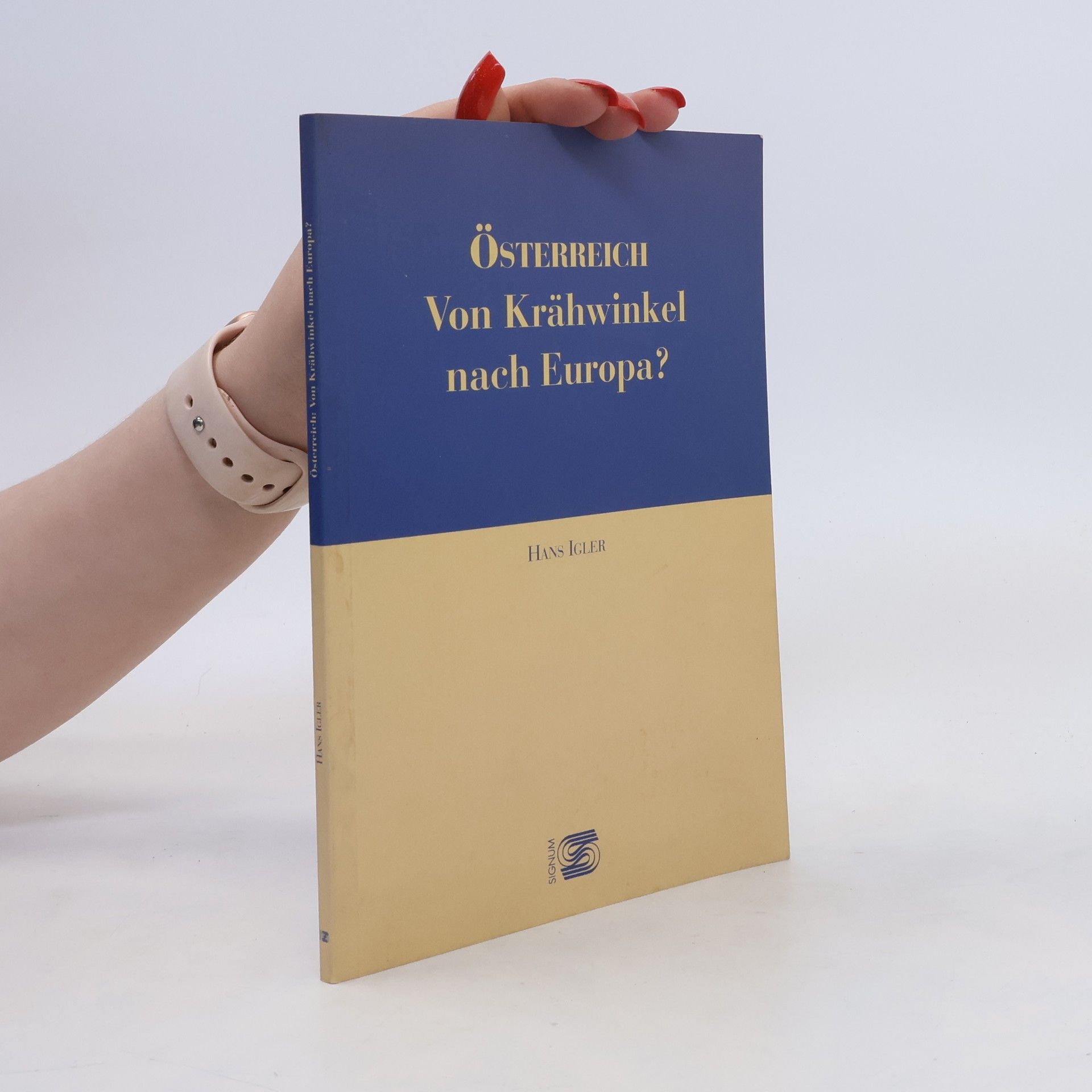 Hans Igler Österreich von Krähwinkel nach Europa?