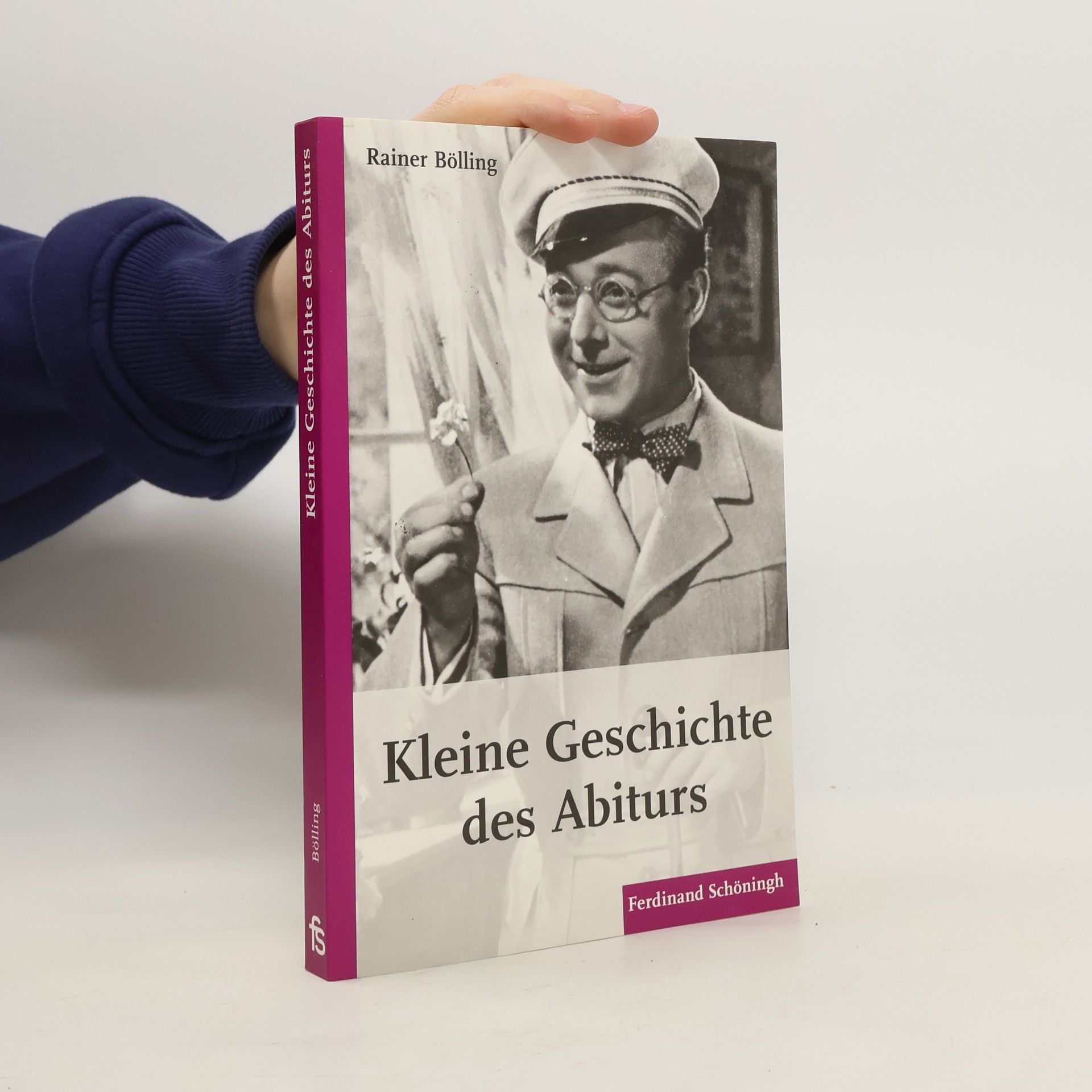 Rainer Bölling Kleine Geschichte des Abiturs