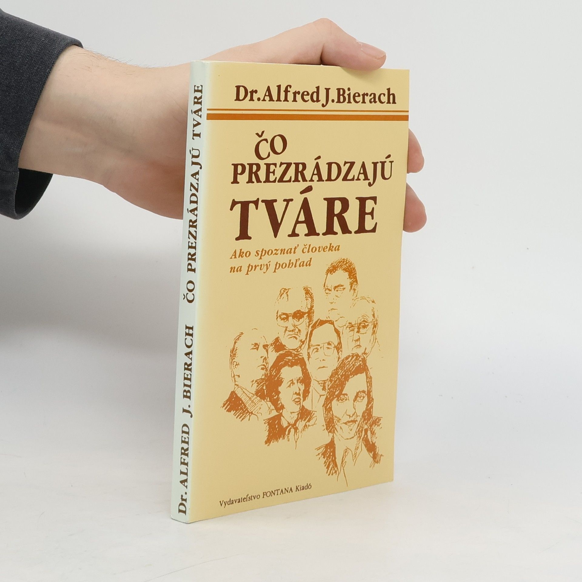 Alfred J. Bierach Čo prezrádzajú tváre