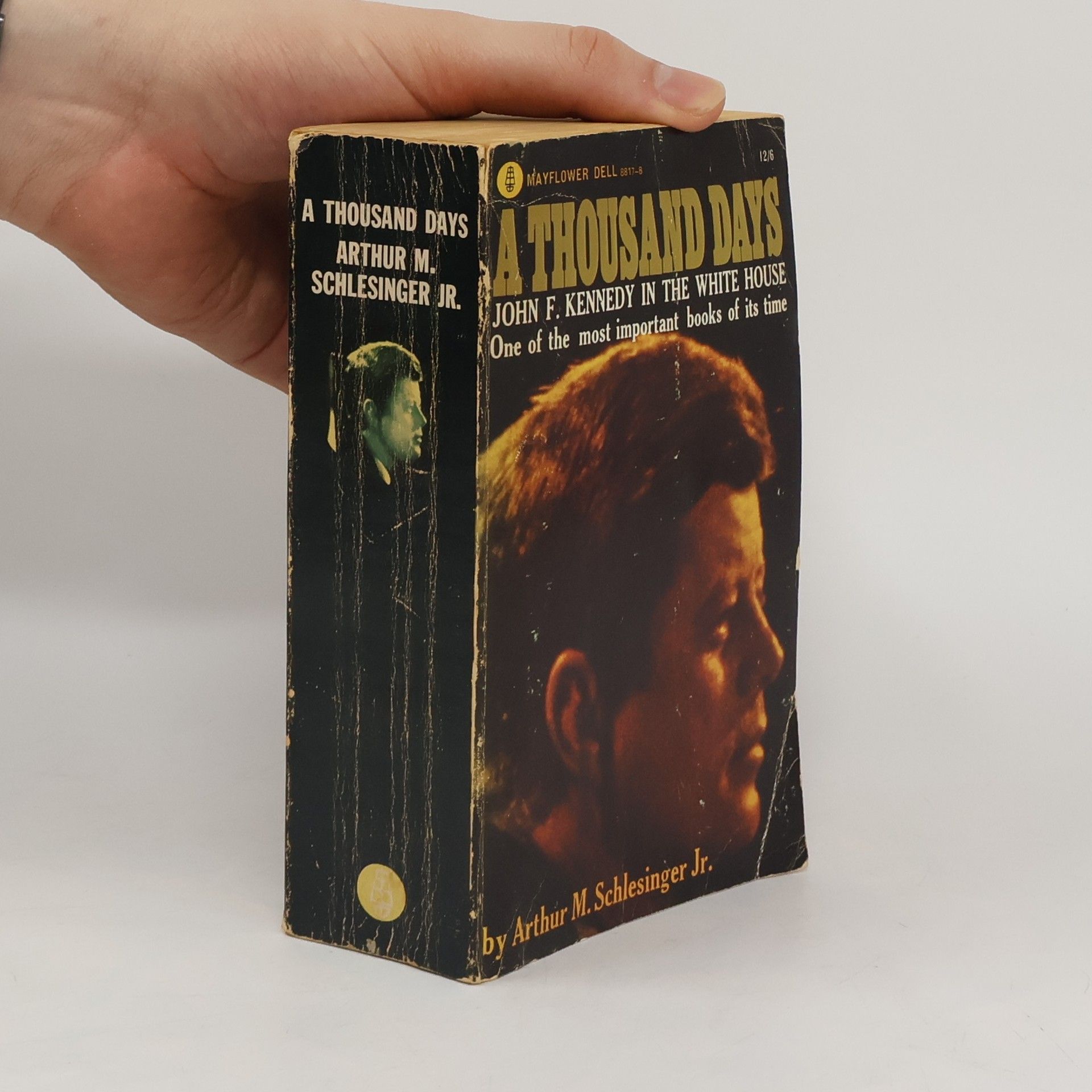 Schlesinger Artur M. jr. A Thousand Days: John F. Kennedy in the White House