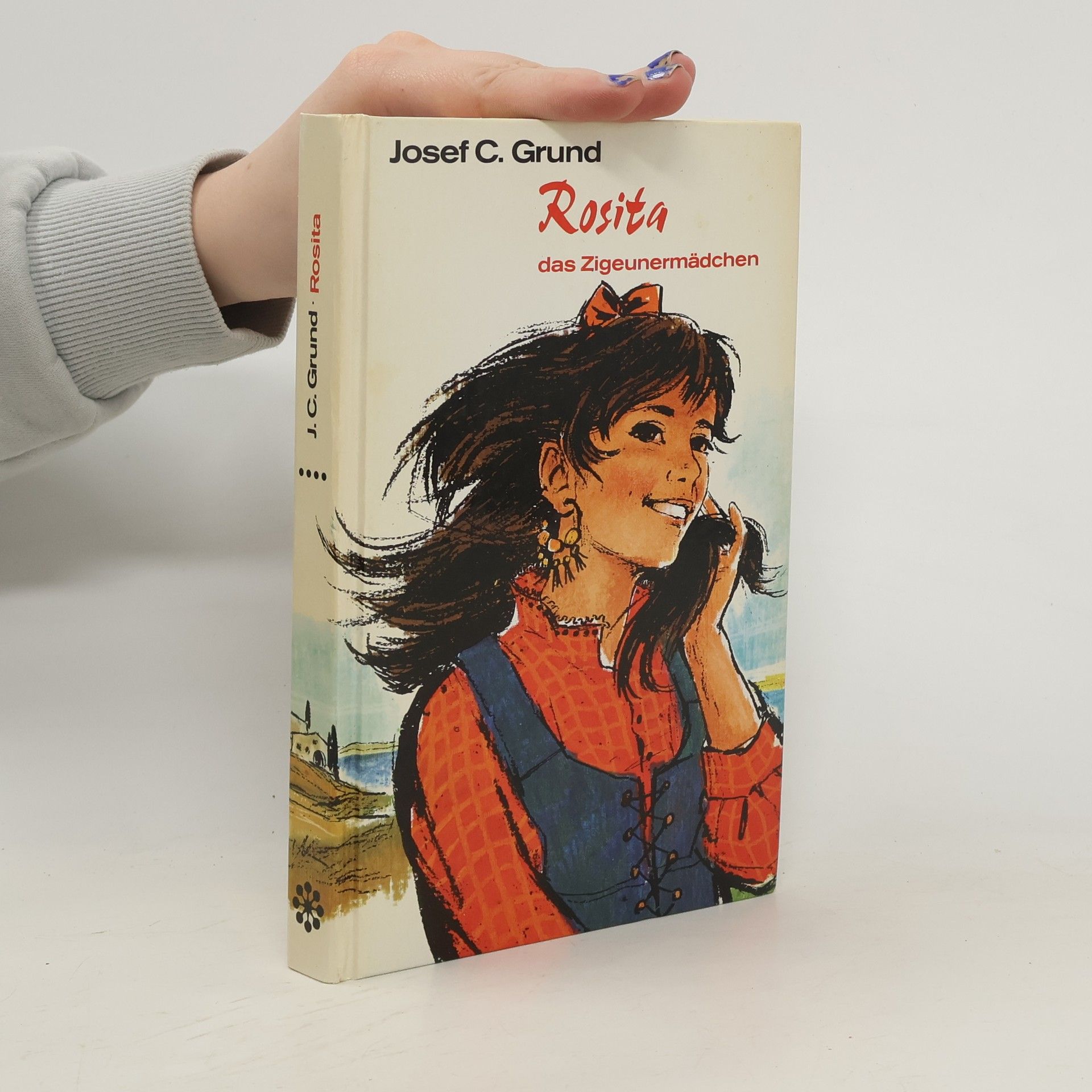 Josef Carl Grund Rosita, das Zigeunermädchen