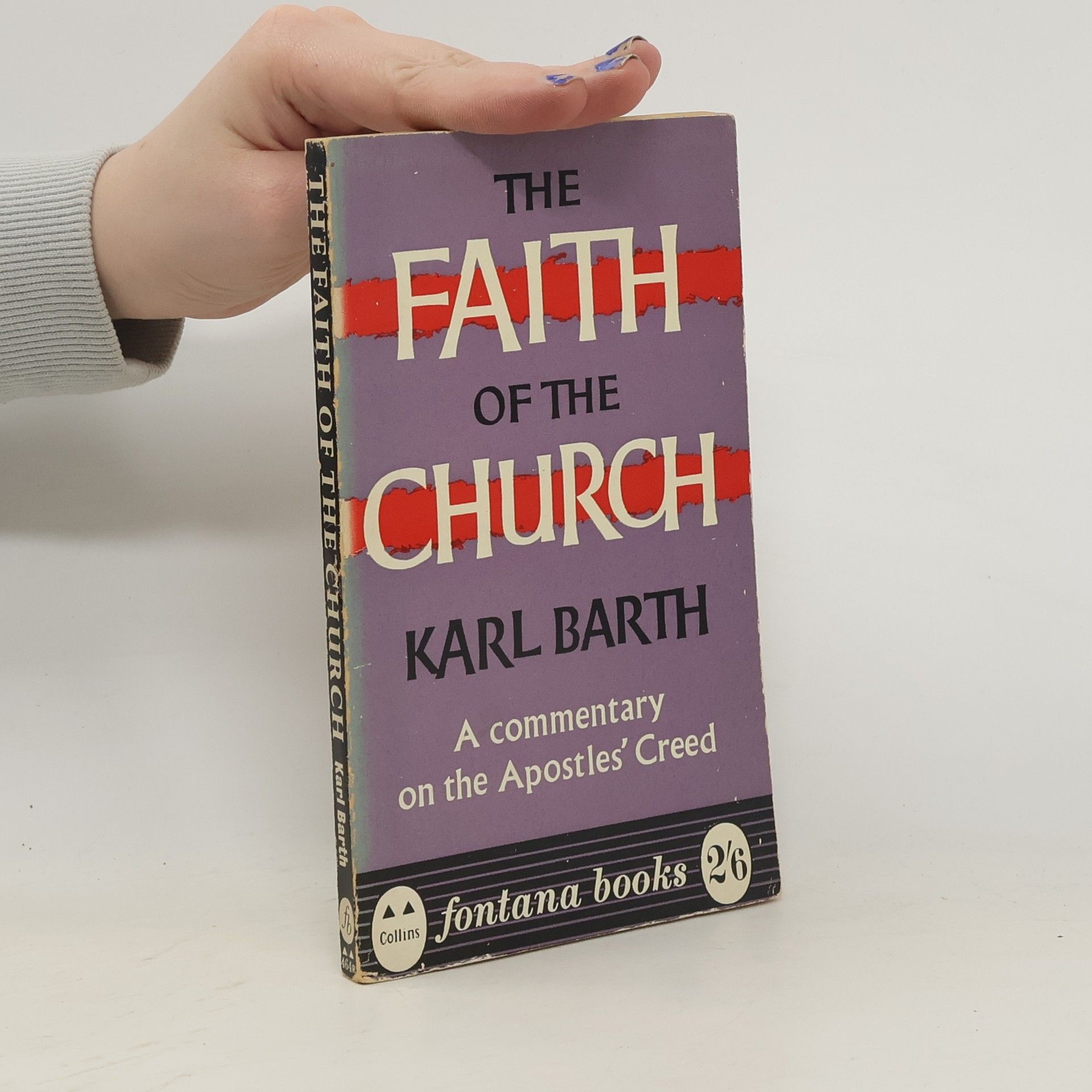 Karl Barth The Faith of the Church: A Commentary on the Apostle's Greed