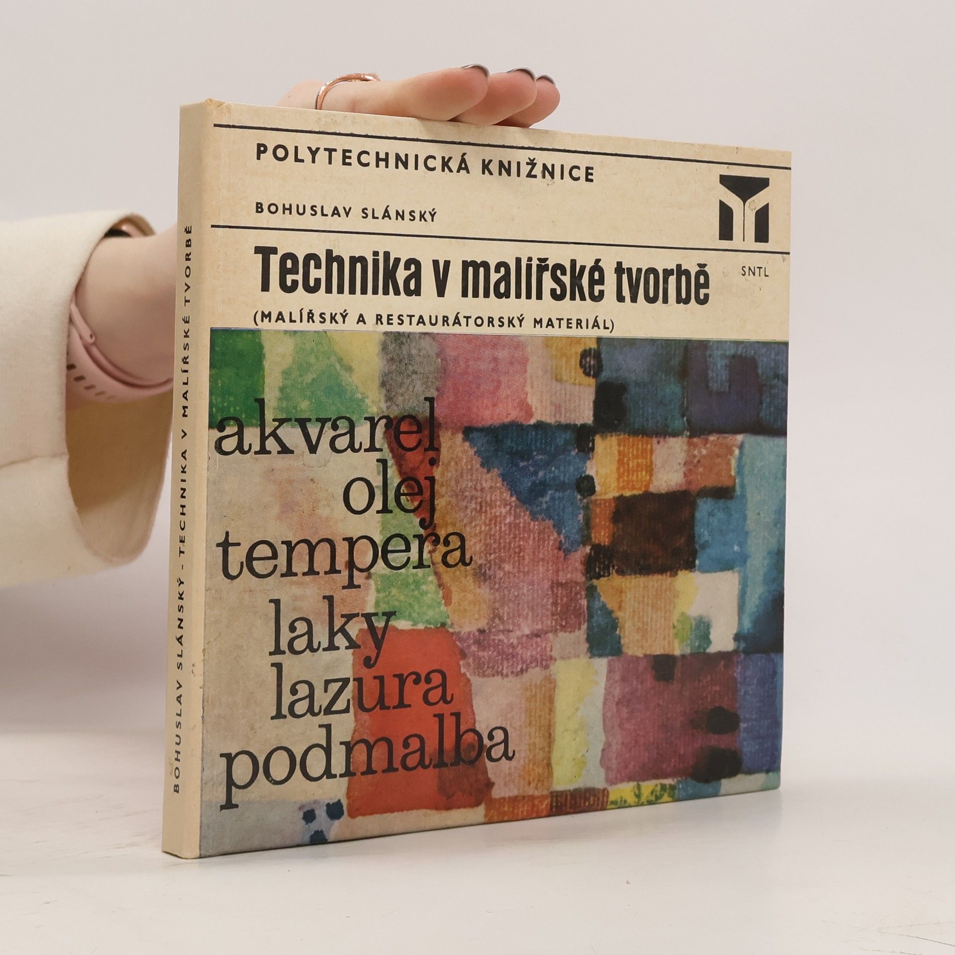Bohuslav Slánský Technika v malířské tvorbě. Malířský a restaurátorský materiál